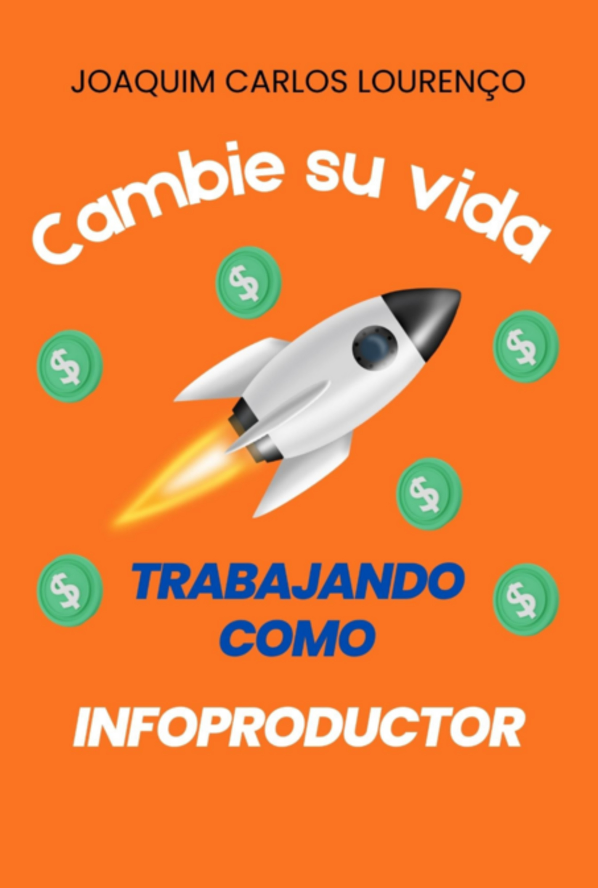 Cambia Su Vida Trabajando Como Infoproductor