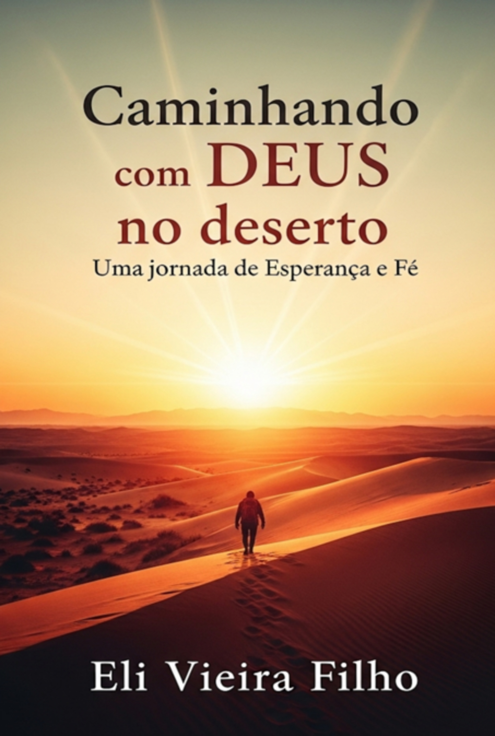 Caminhando Com Deus No Deserto