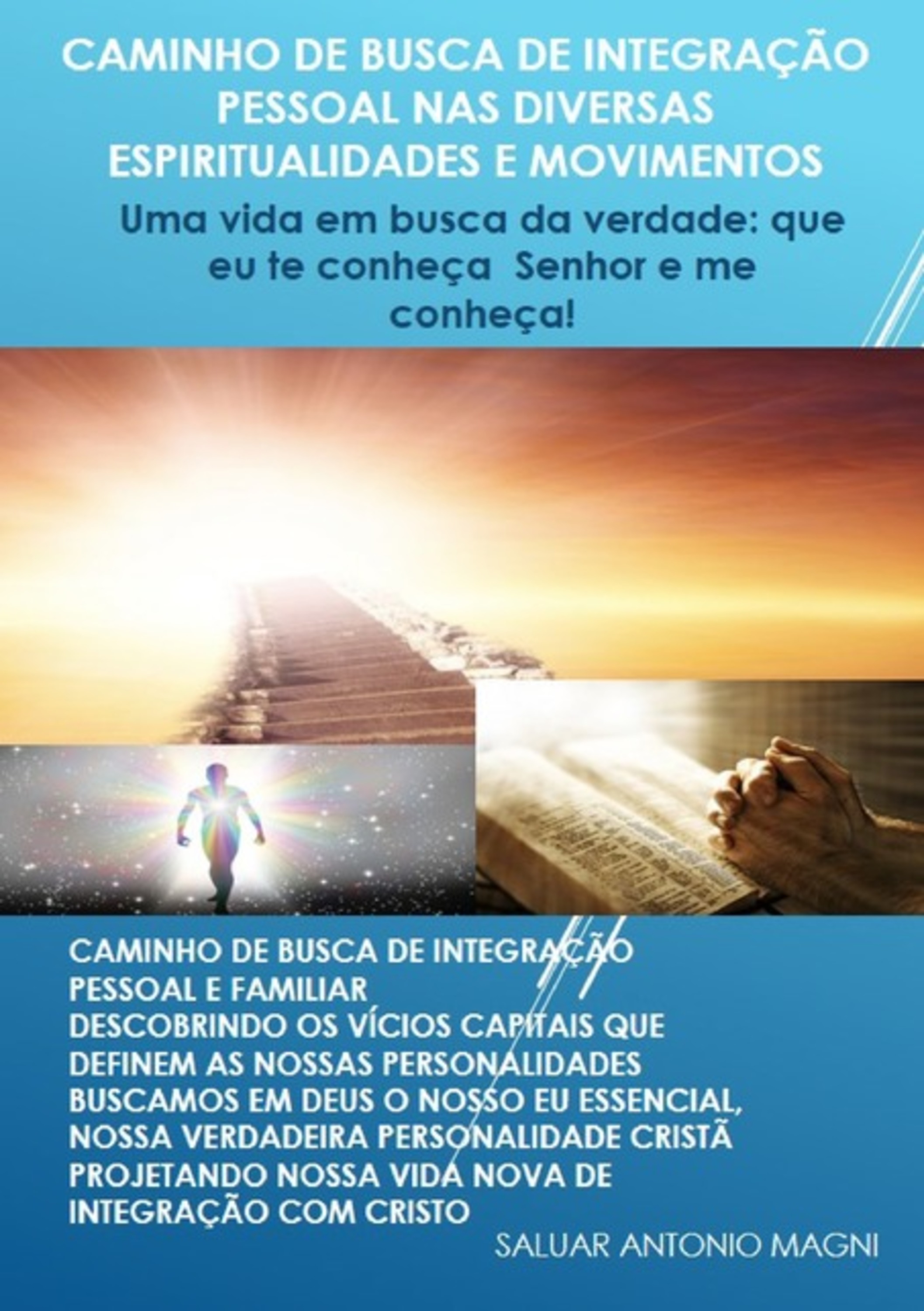 Caminho De Busca De Integração Pessoal Nas Diversas Espiritualidades E Movimentos