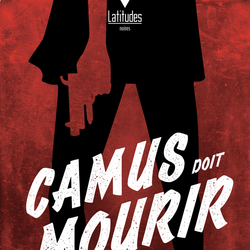 Camus doit mourir