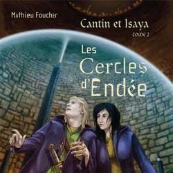 Cantin et Isaya Tome 2 - Les Cercles d'Endée