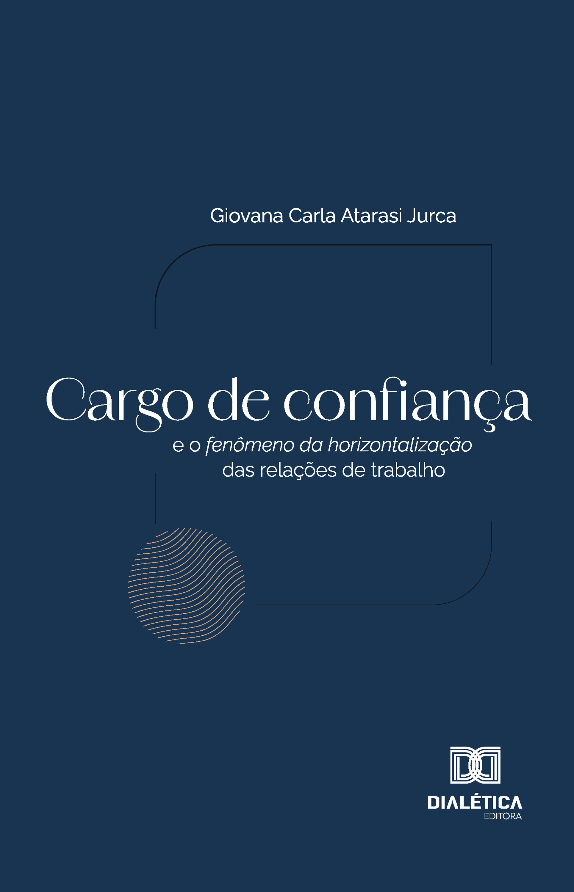 Cargo de confiança e o fenômeno da horizontalização das relações de trabalho