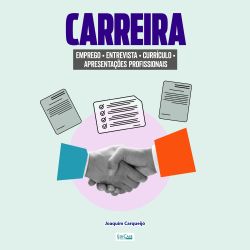 Carreira - Emprego - entrevista - currículo - apresentações profissionais