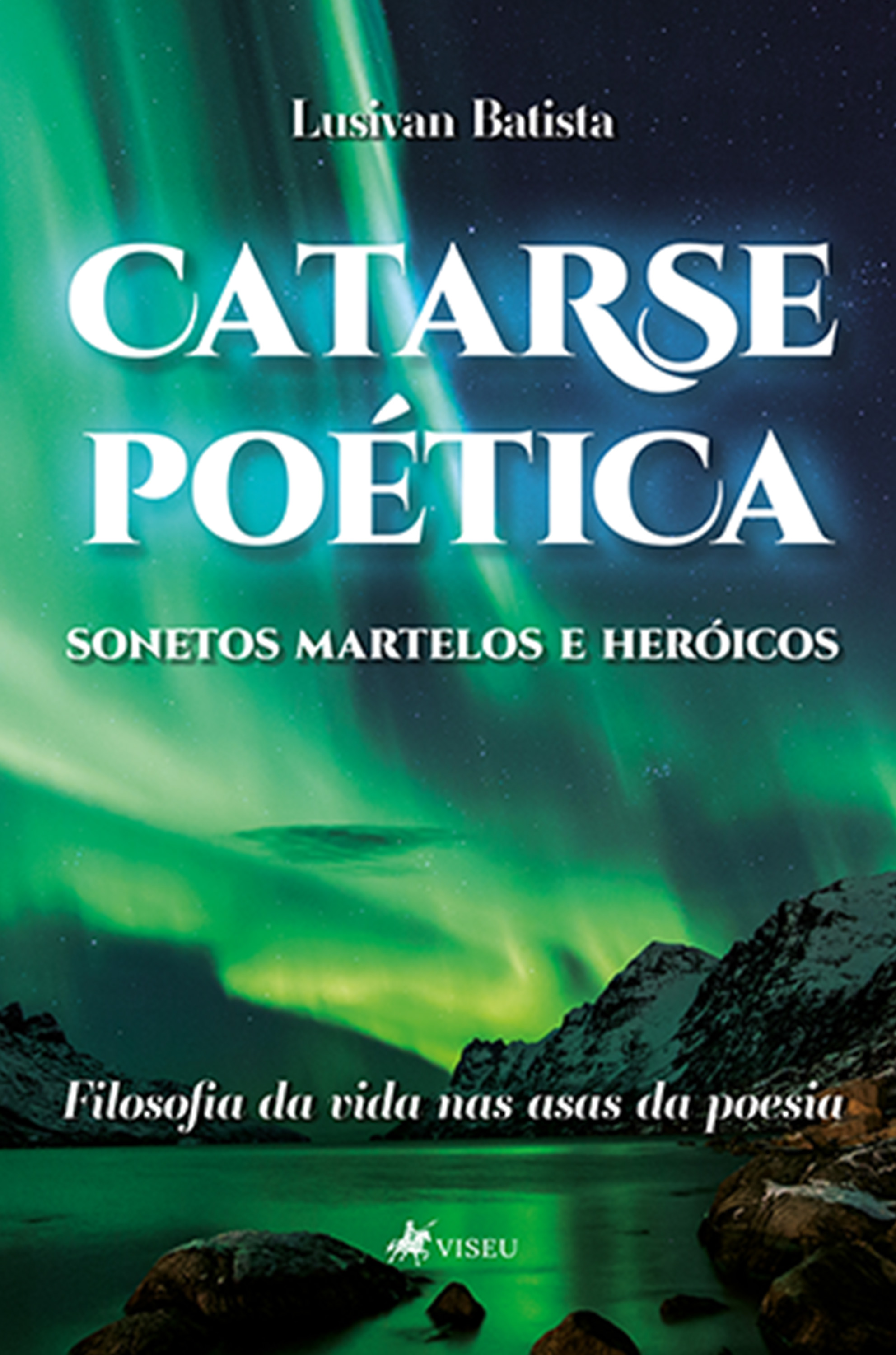 Catarse Poética, Sonetos Martelos e Heroicos