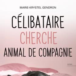 Célibataire cherche animal de compagnie