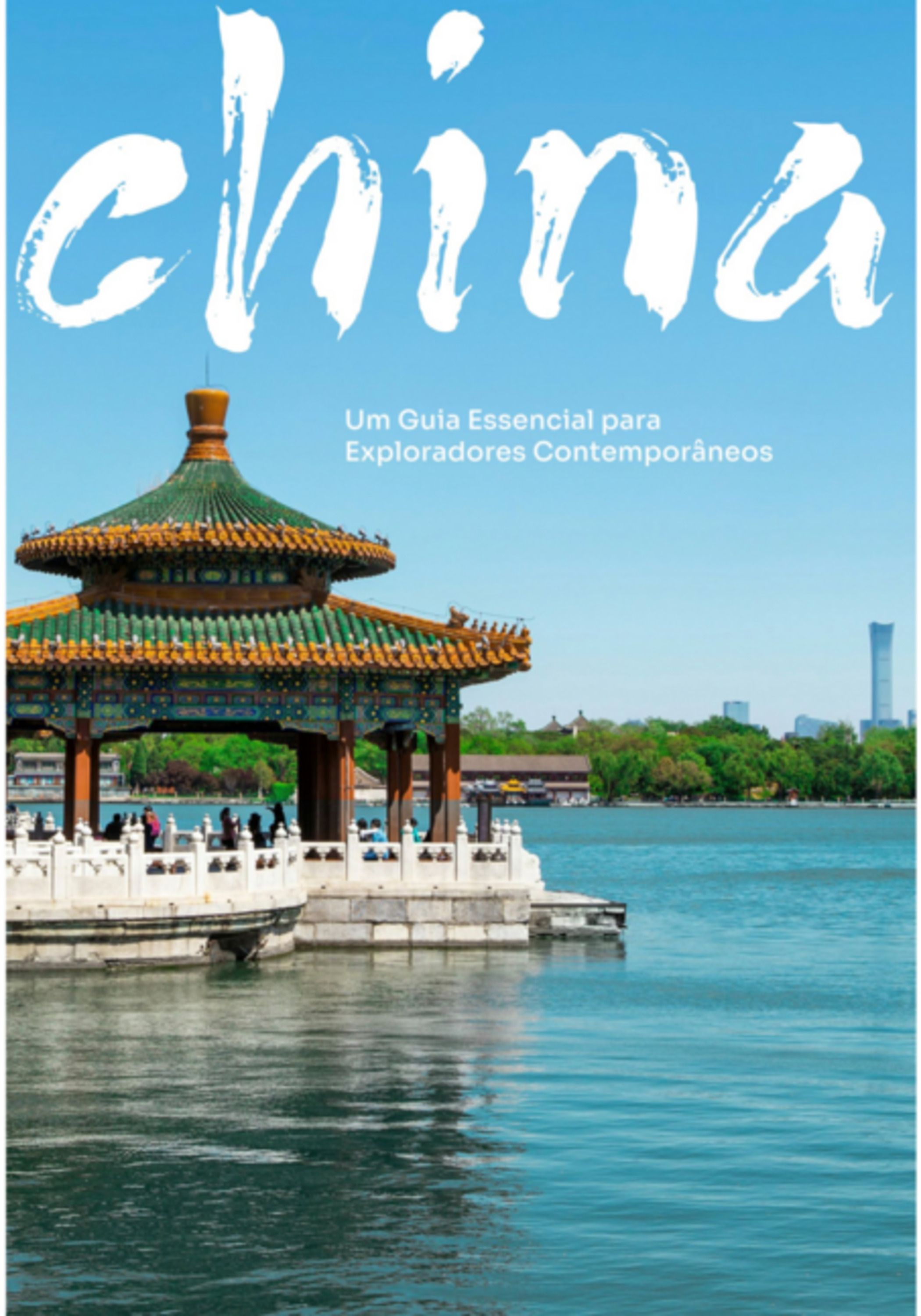 China: Um Guia Completo Para Além Da Muralha