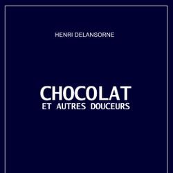 CHOCOLAT ET AUTRES DOUCEURS