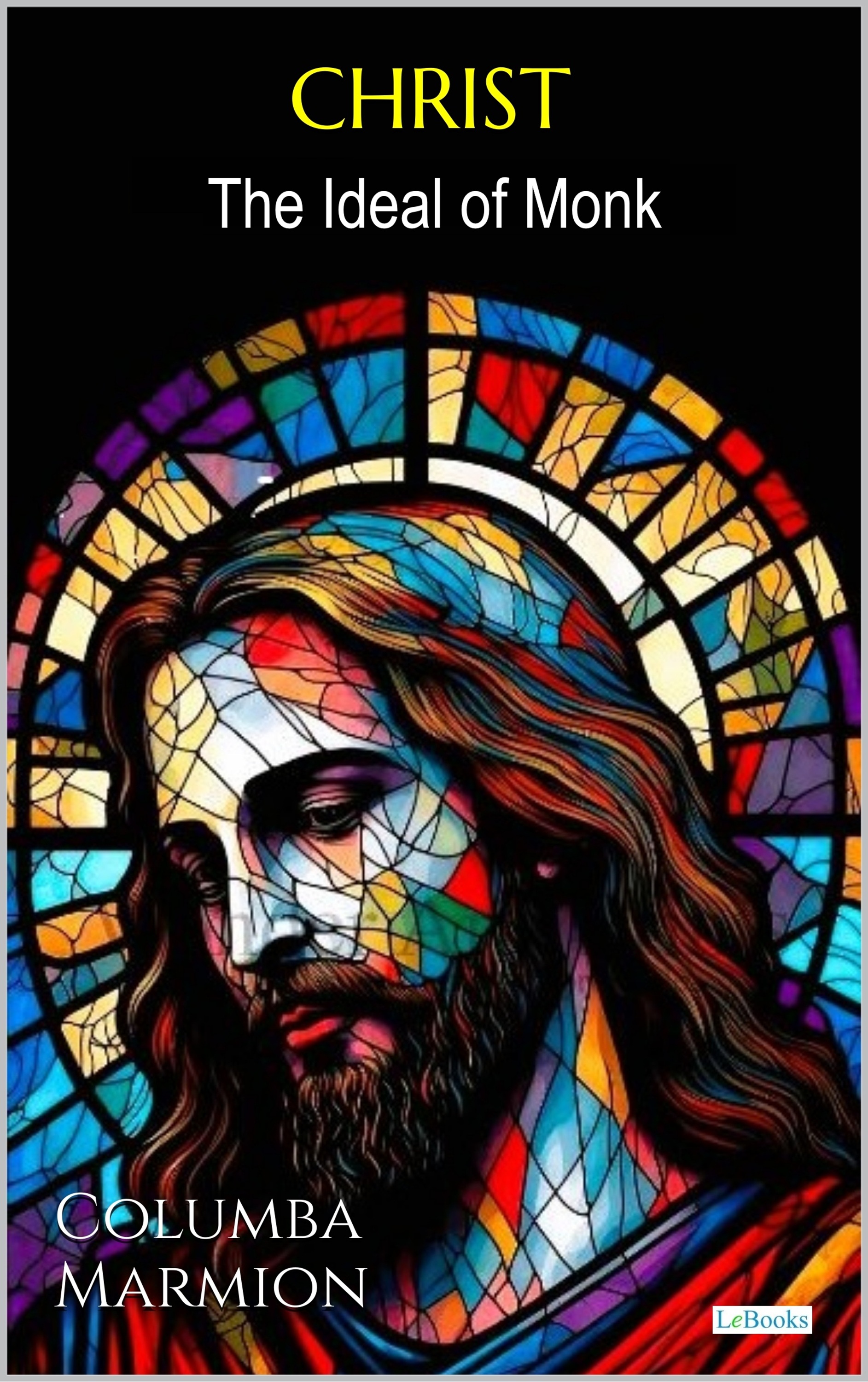 Christ, The Ideal of the Monk
