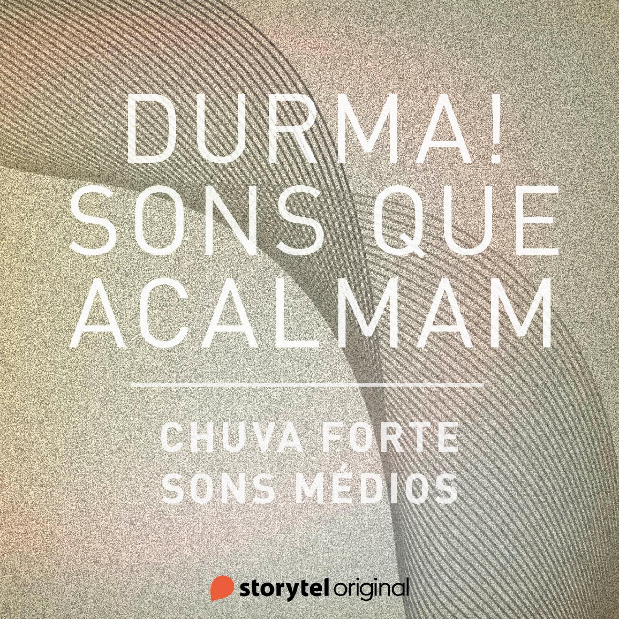 Chuva Forte / Sons médios