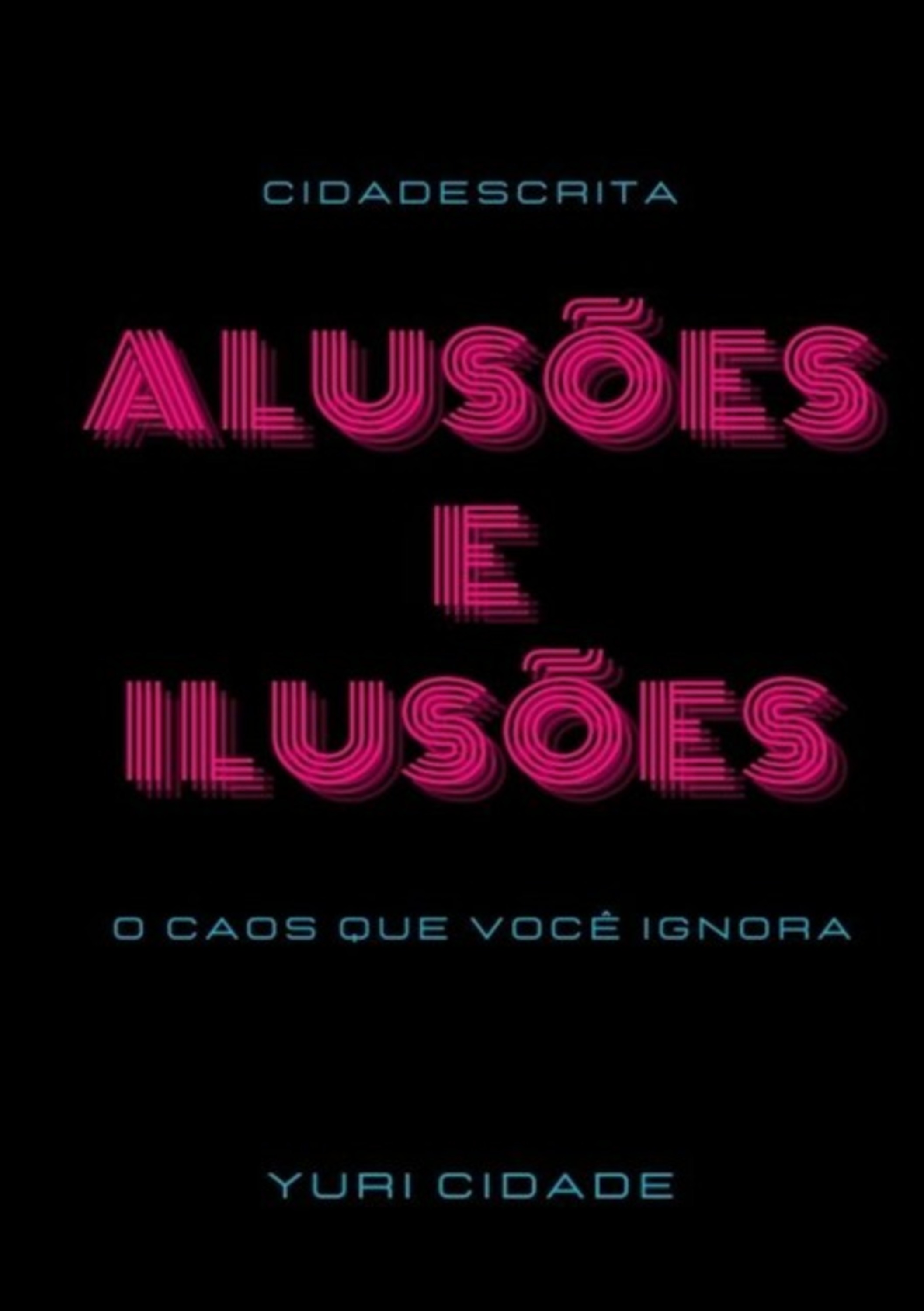 Cidadescrita: Alusões E Ilusões