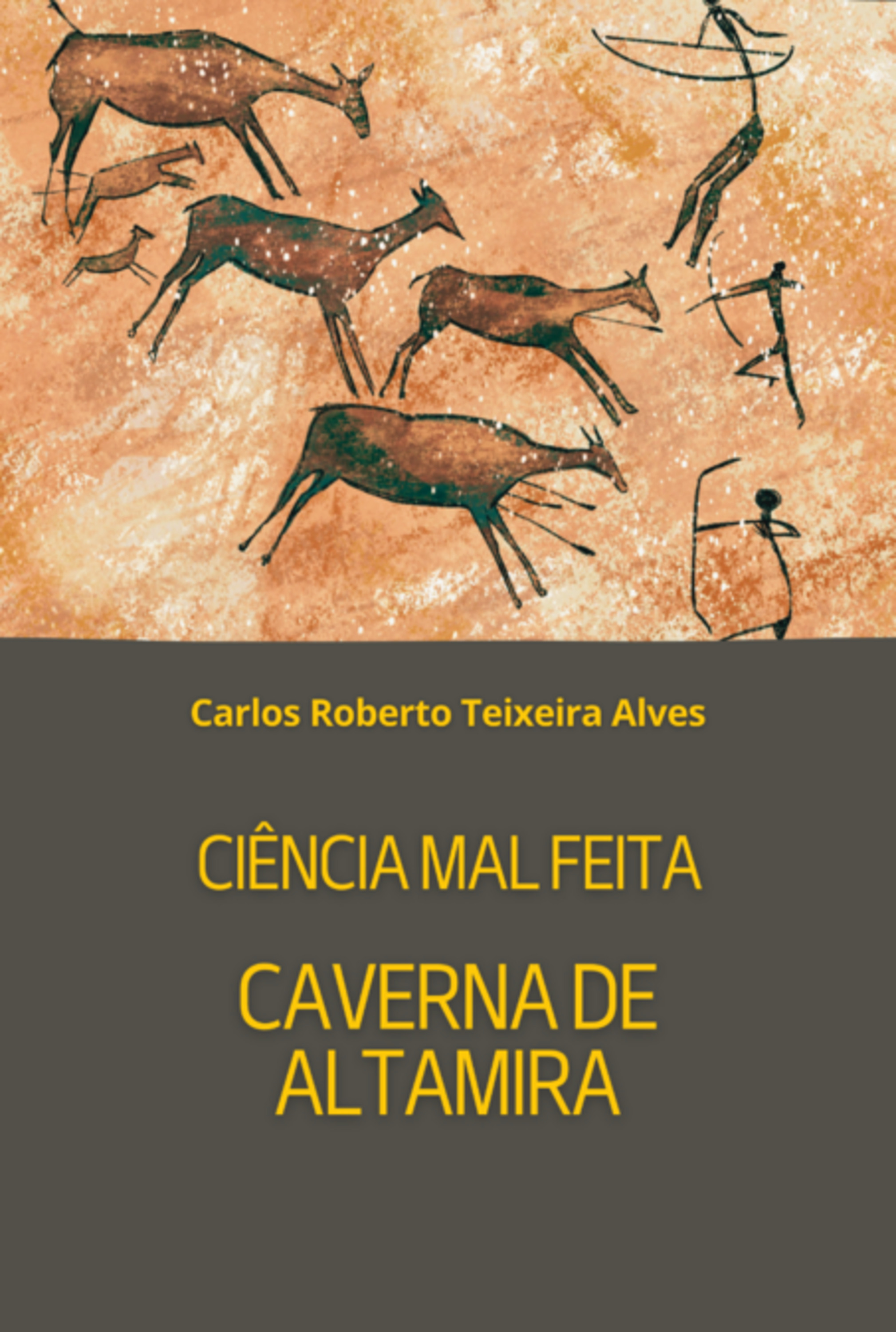 Ciência Mal Feita - Caverna De Altamira