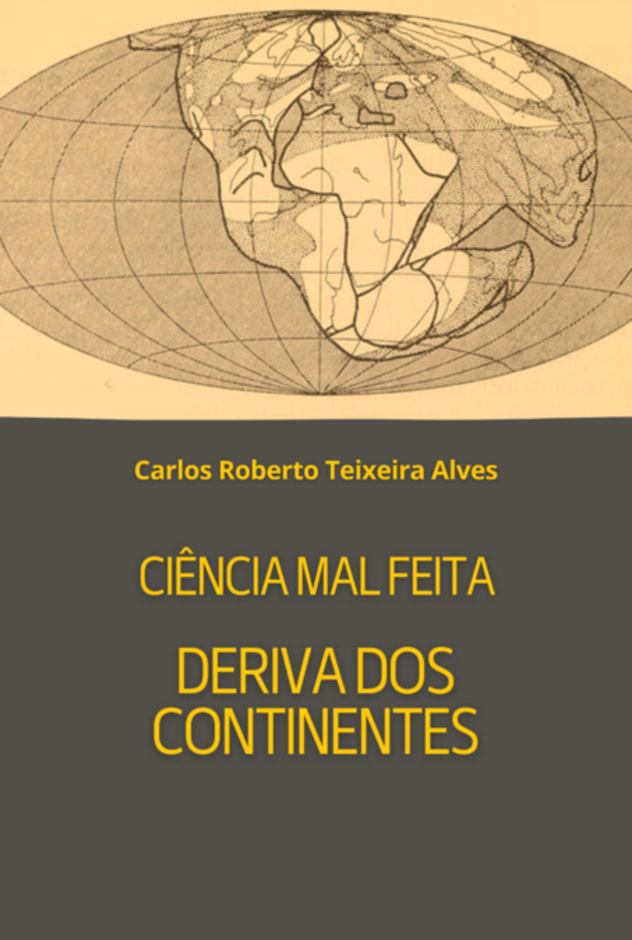 Ciência Mal Feita - Deriva Dos Continentes
