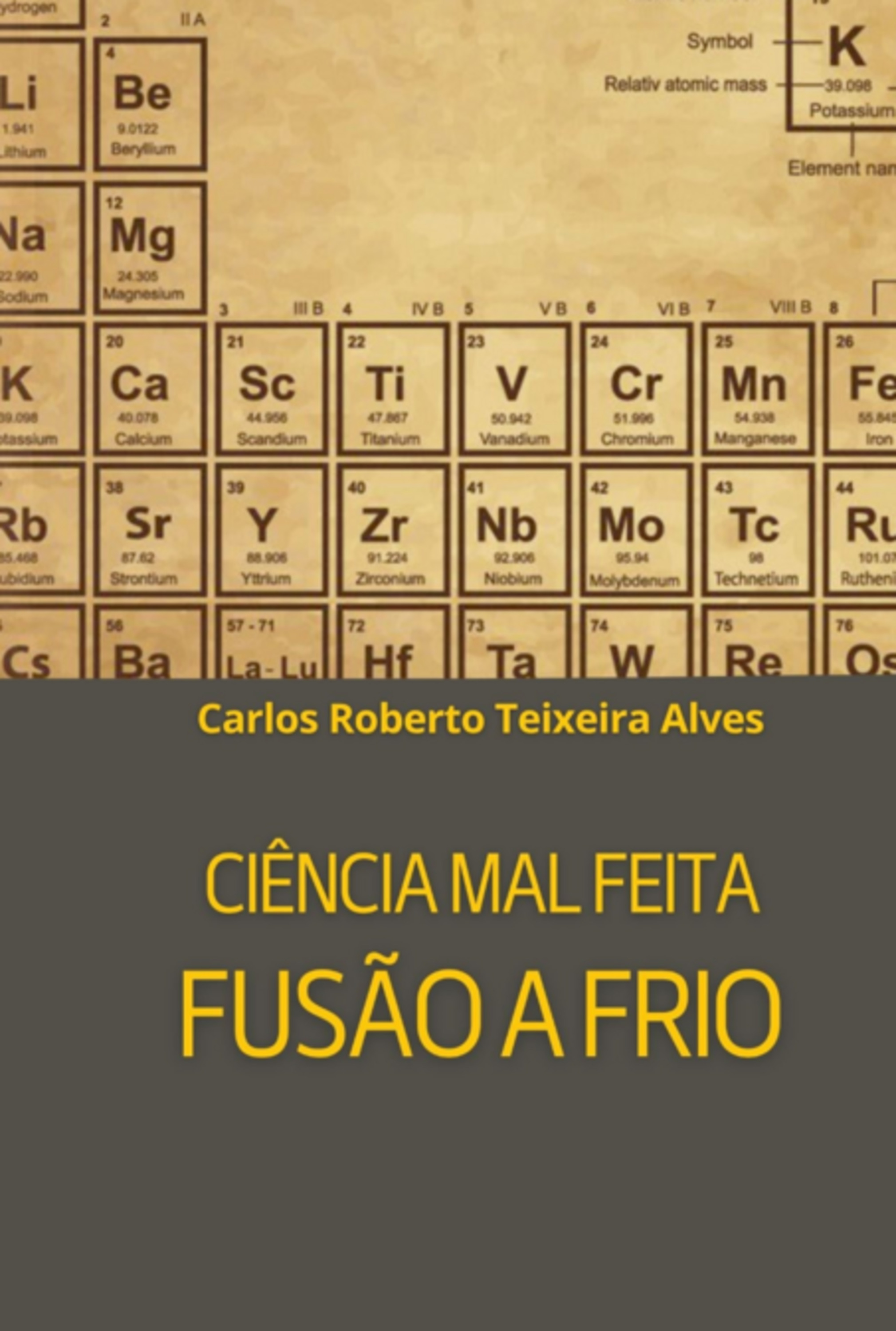 Ciência Mal Feita - Fusão A Frio