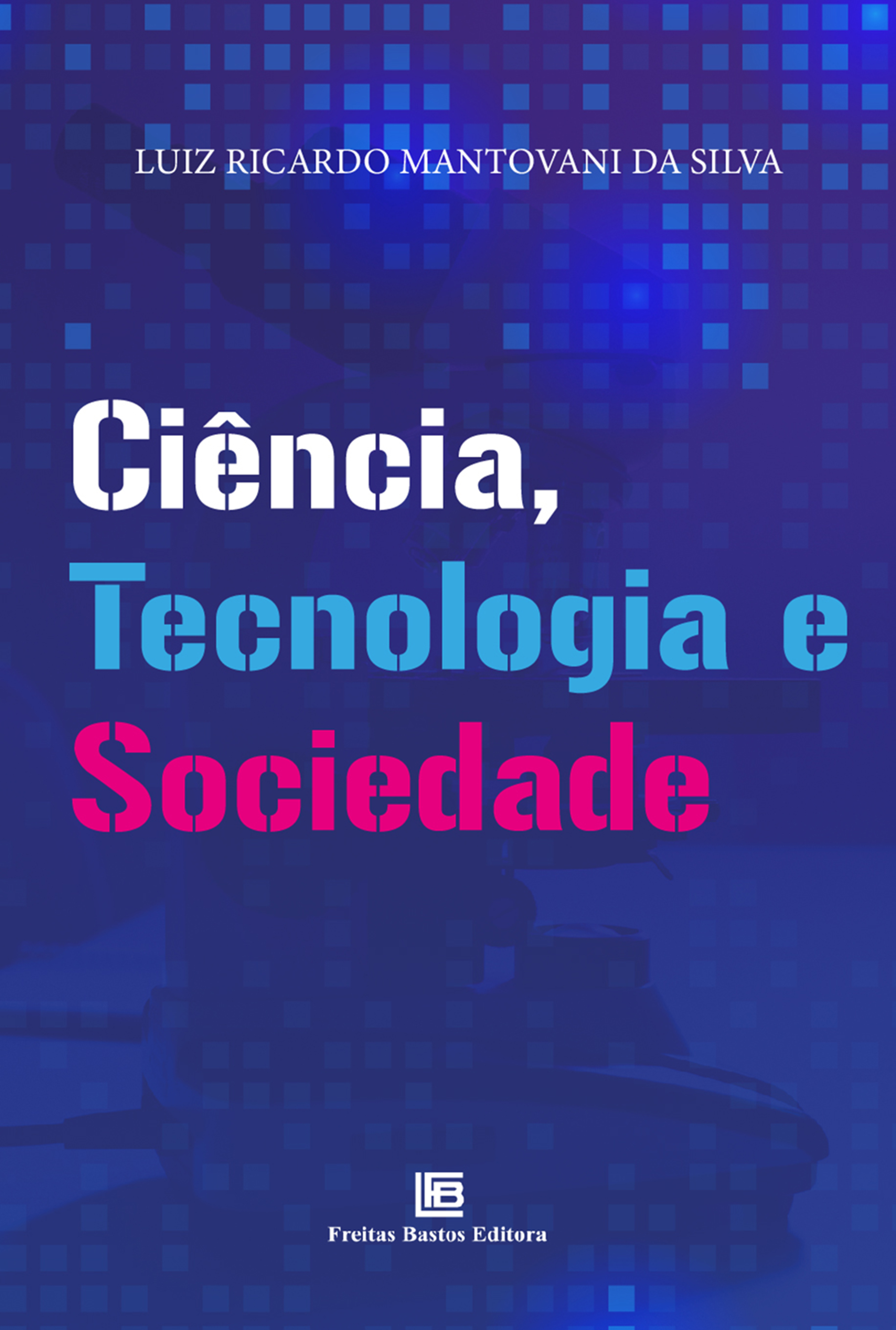 Ciência, Tecnologia e Sociedade