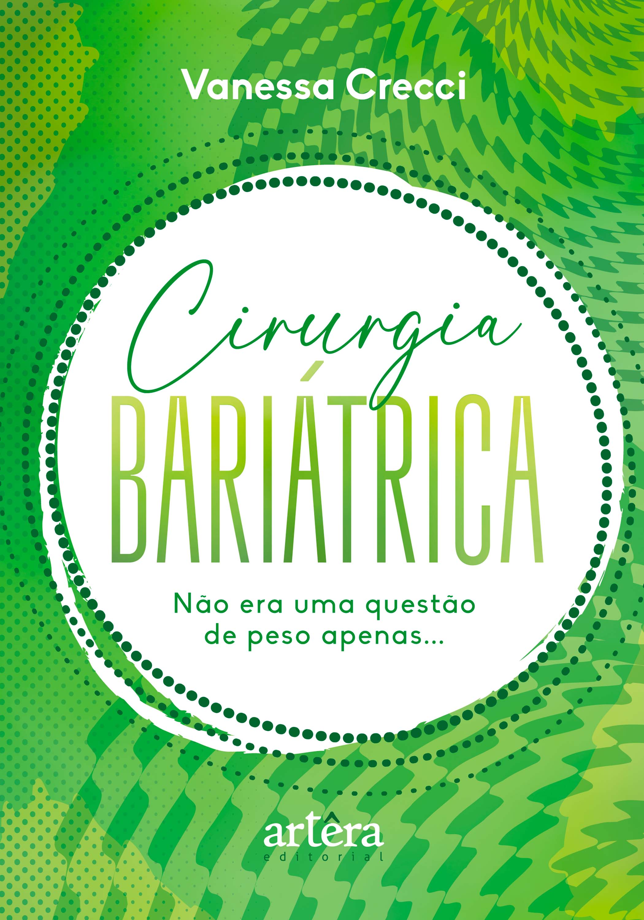 Cirurgia Bariátrica: Não Era Uma Questão de Peso Apenas…