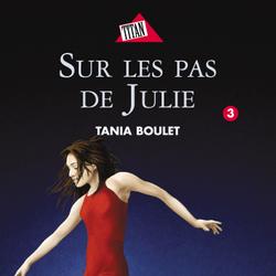 Clara et Julie 03 - Sur les pas de Julie