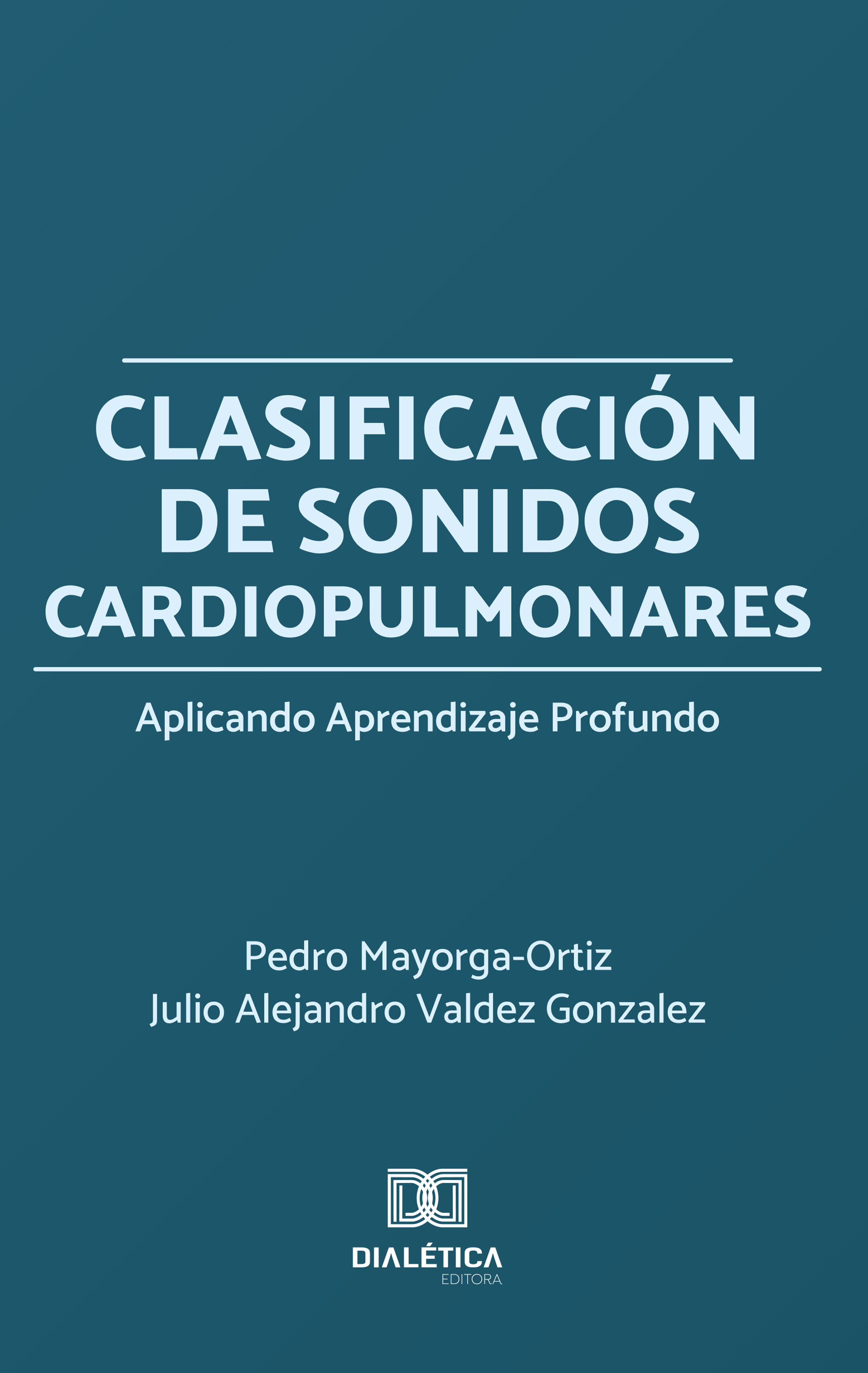 Clasificación de Sonidos Cardiopulmonares Aplicando Aprendizaje Profundo