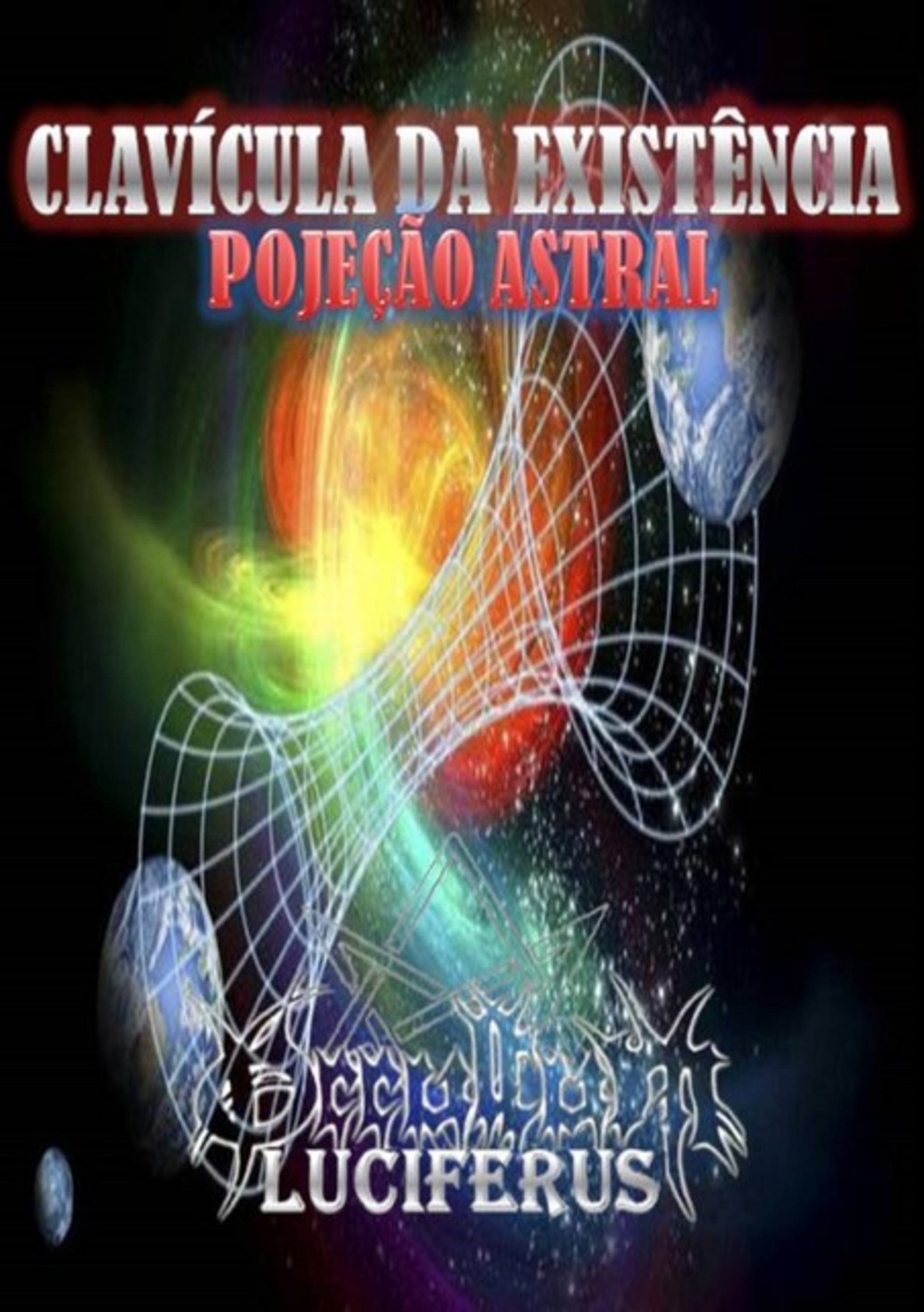 Clavícula Da Existência - Projeção Astral