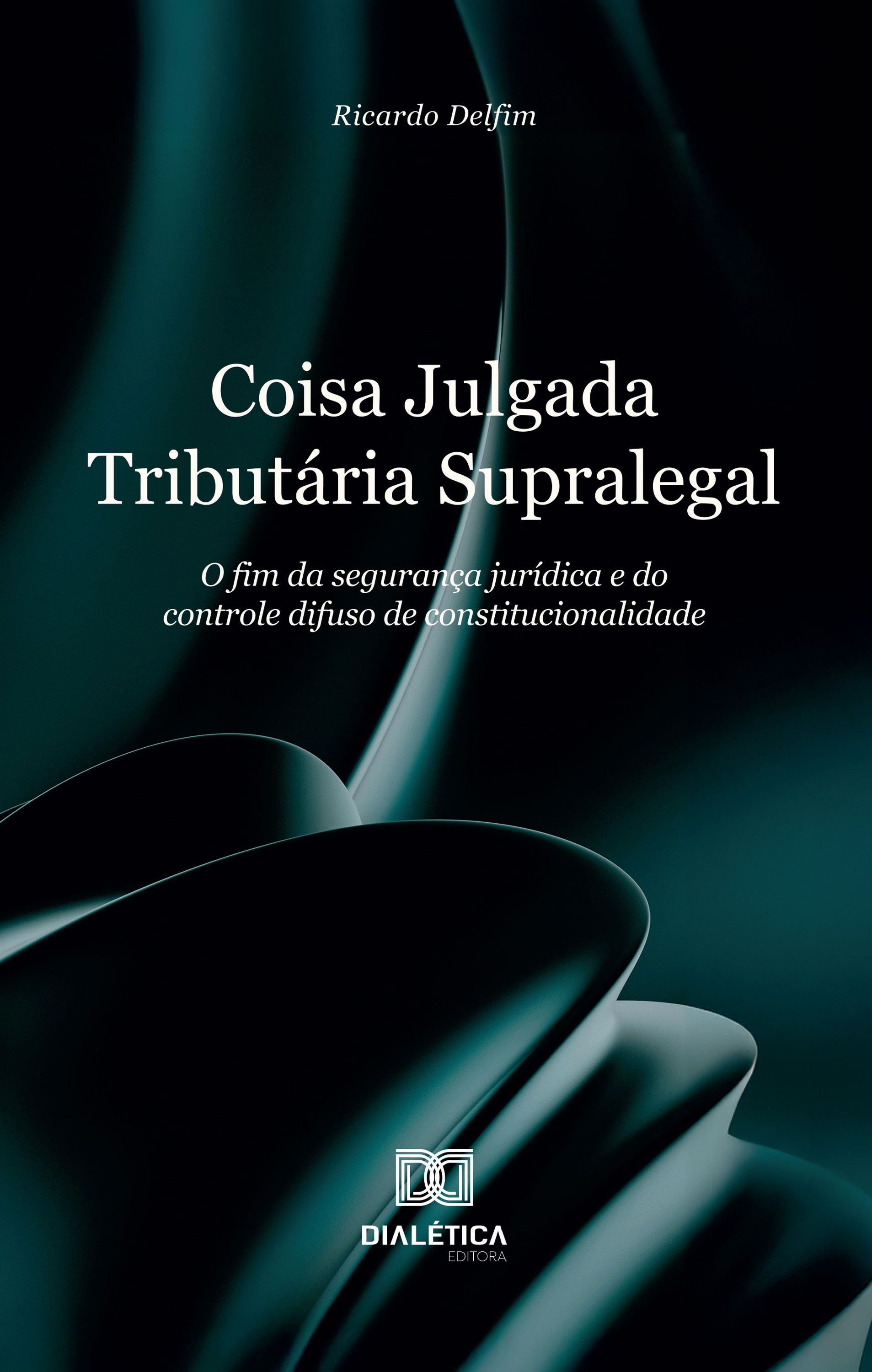 Coisa Julgada Tributária Supralegal