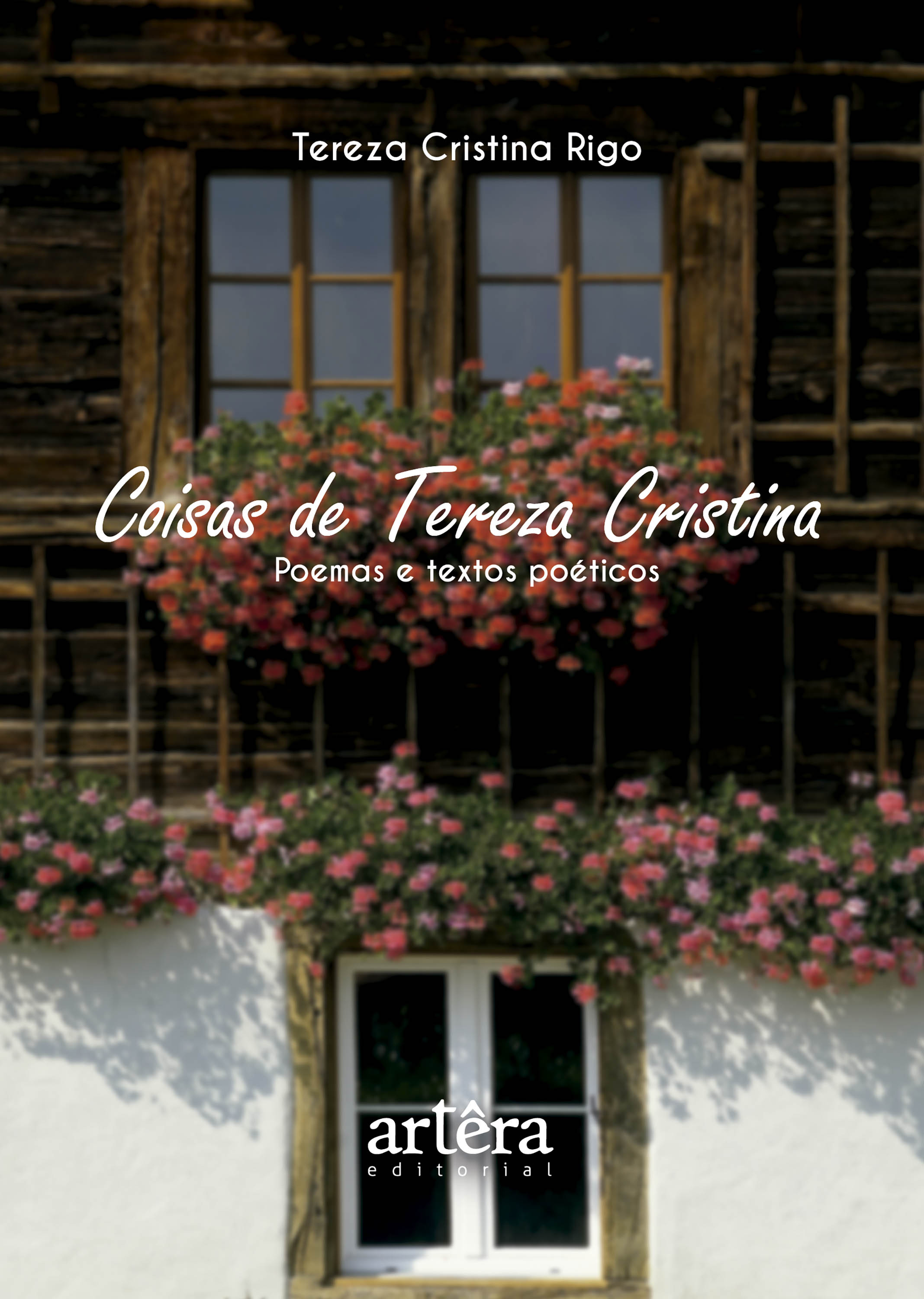 Coisas de Tereza Cristina: Poemas e Textos Poéticos