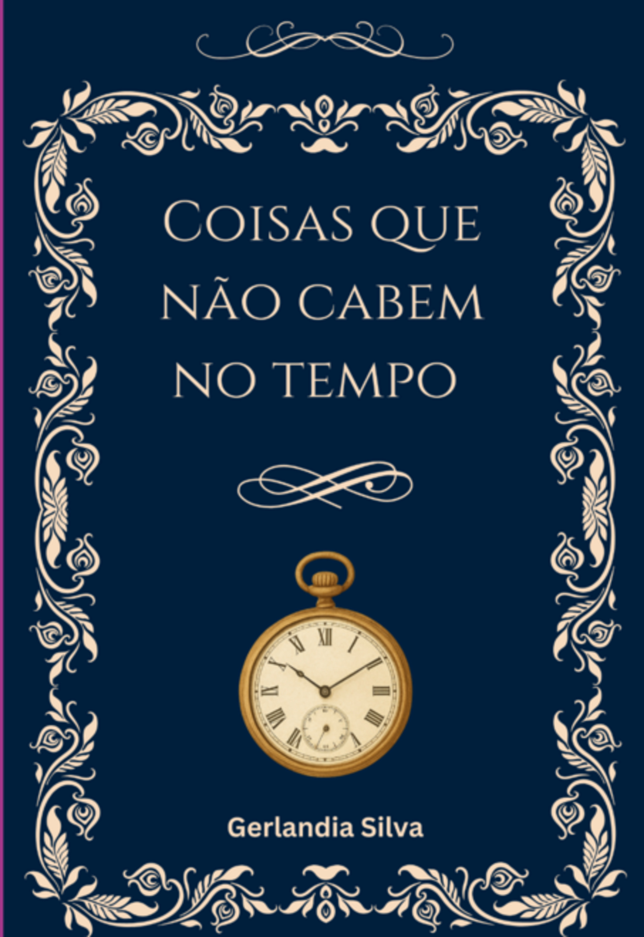 Coisas Que Não Cabem No Tempo