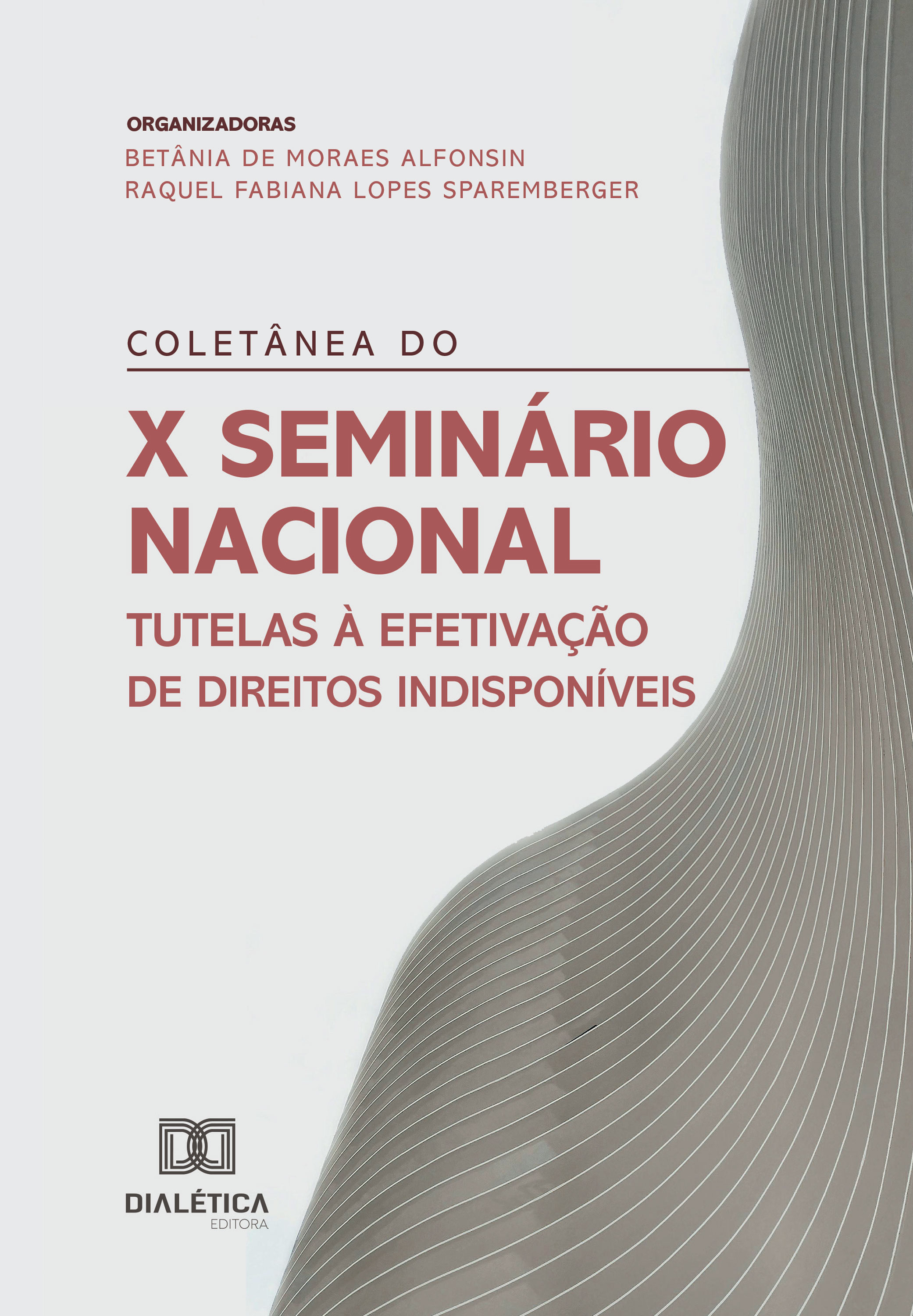 Coletânea do X Seminário Nacional Tutelas à Efetivação de Direitos Indisponíveis