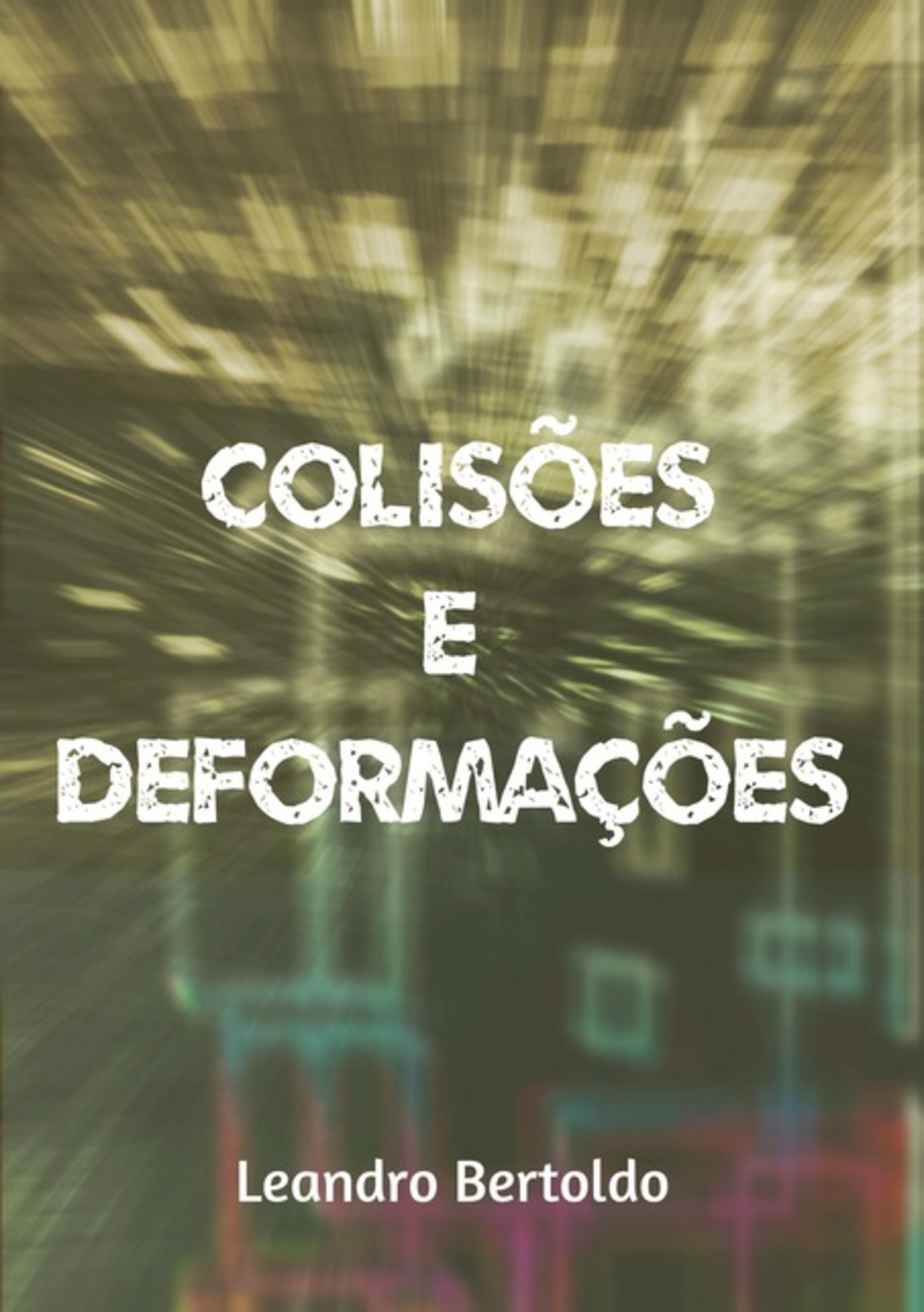 Colisões E Deformações