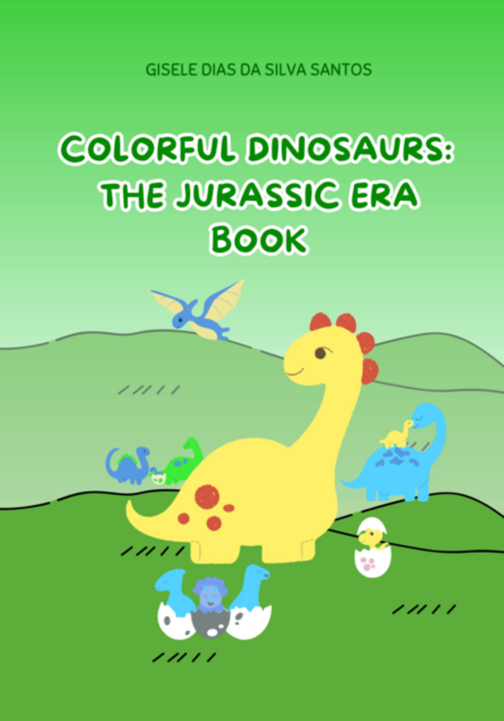 Colorful Dinosaurs: The Jurassic Era Book