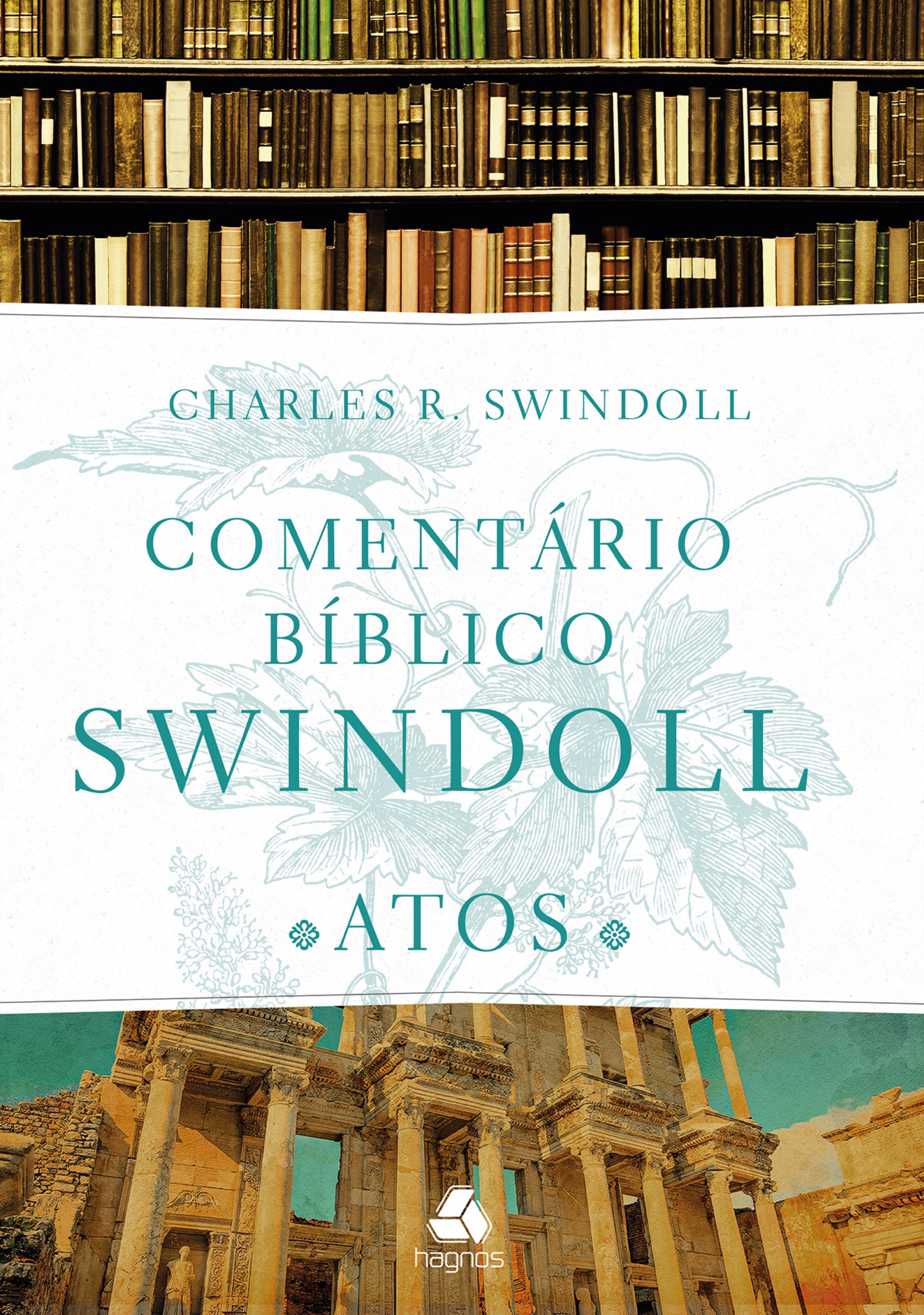 Comentário bíblico Swindoll: Atos dos apóstolos