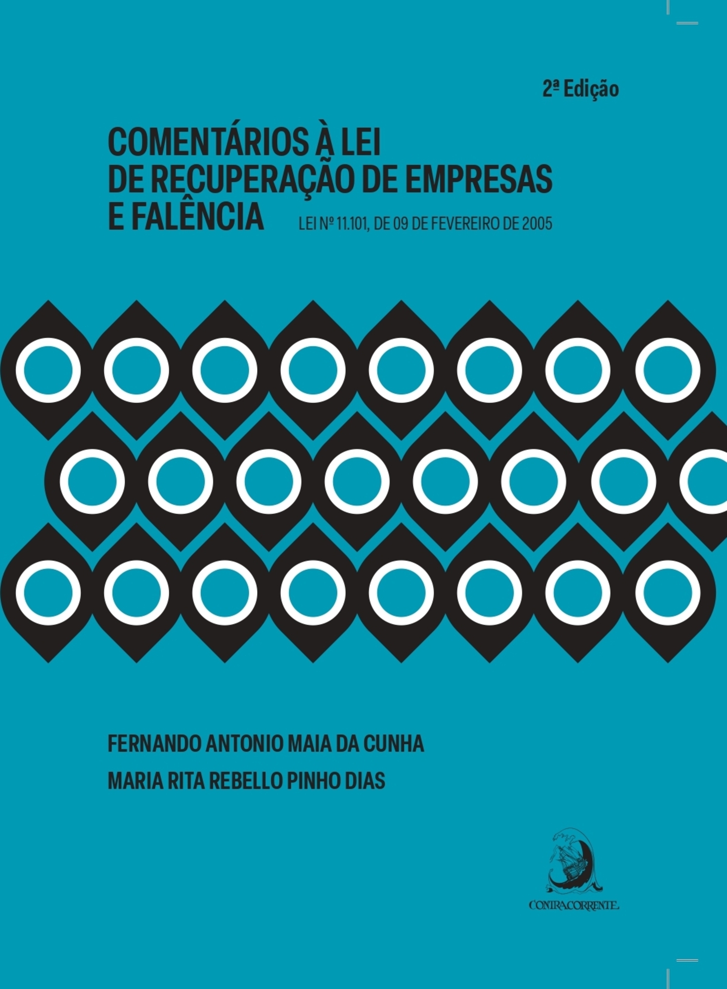 Comentários à Lei de Recuperação de Empresas e Falência: Lei n. 11.101, de 09 de fevereiro de 2005