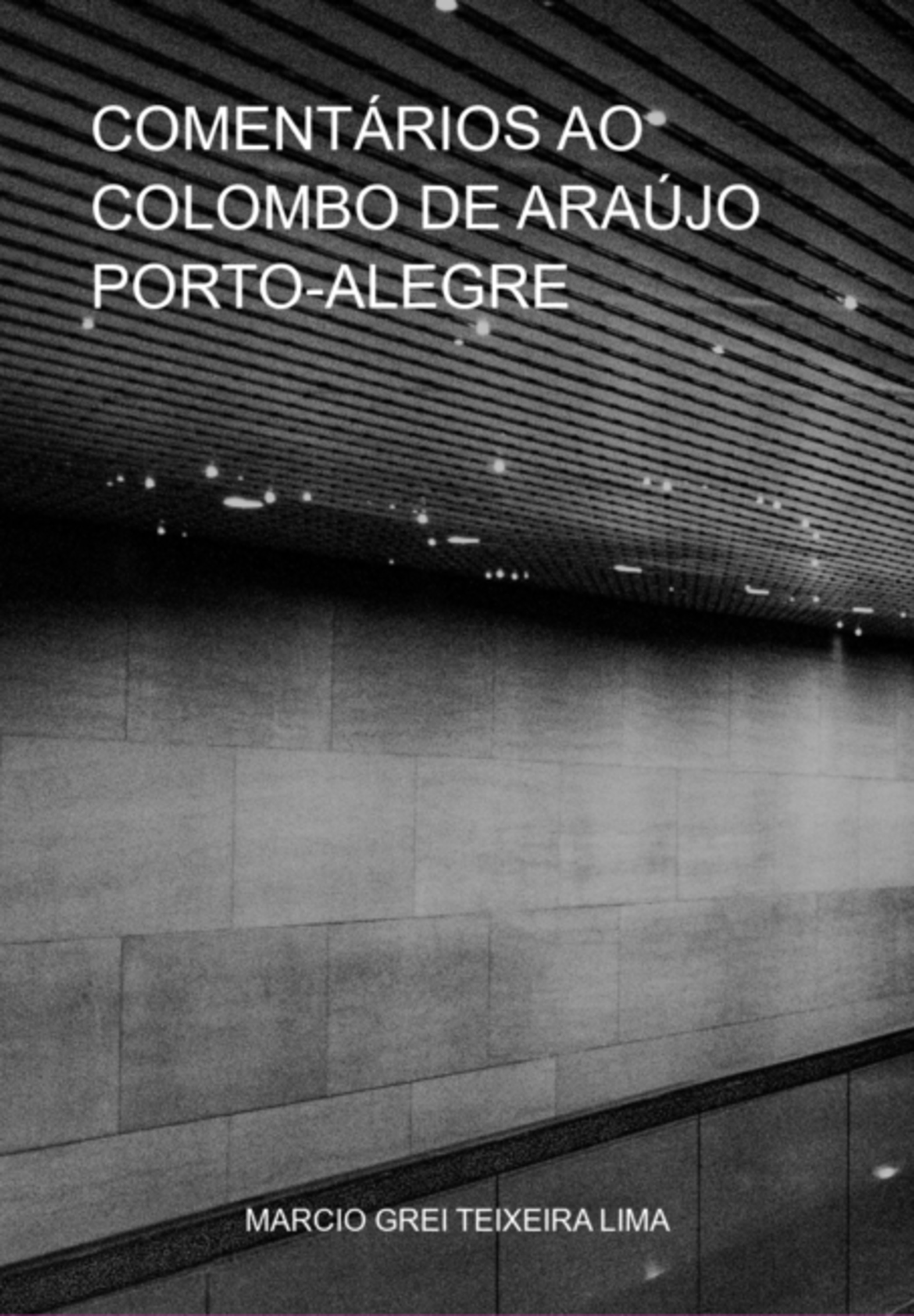 Comentários Ao Colombo De Araújo Porto-alegre