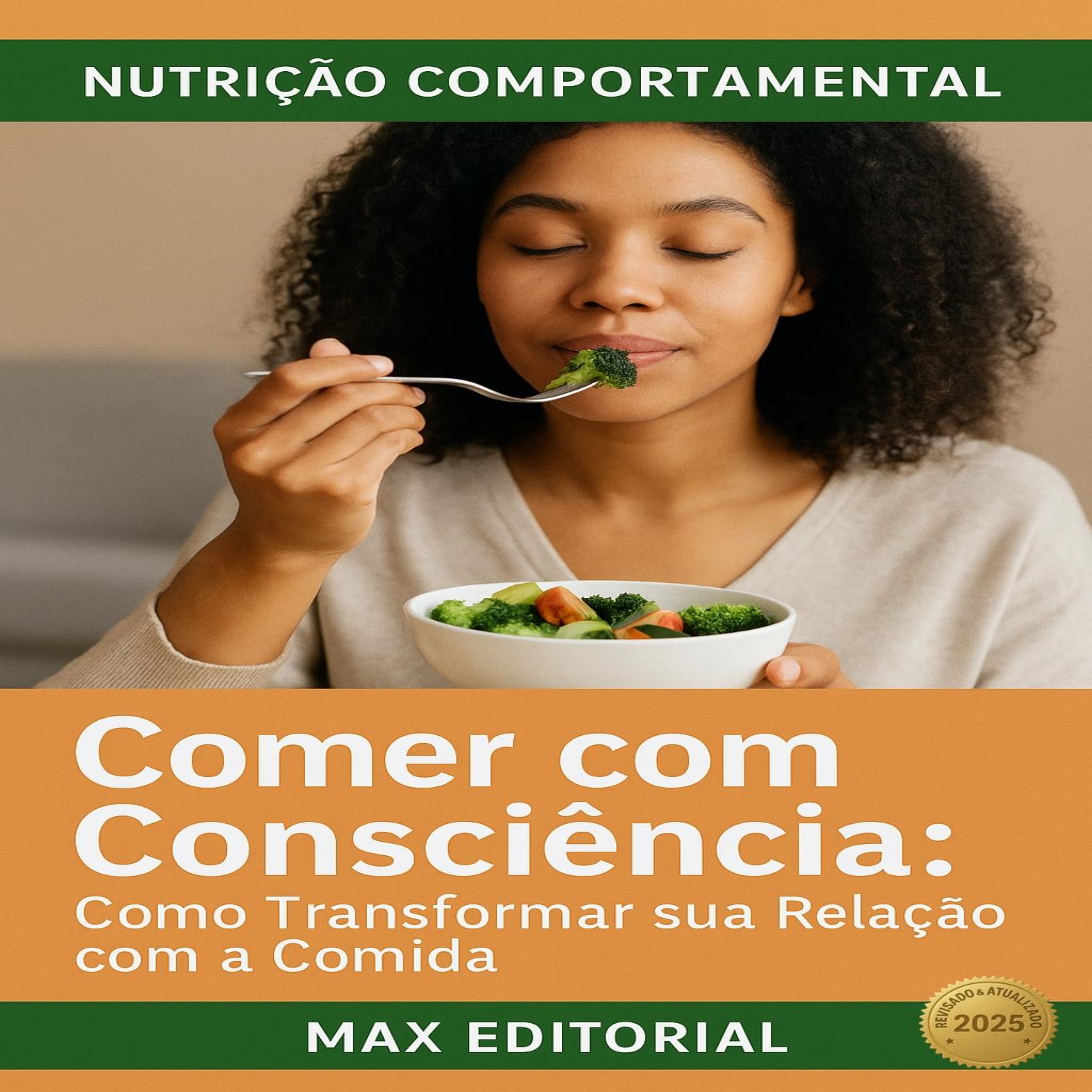 Comer com Consciência: Como Transformar sua Relação com a Comida