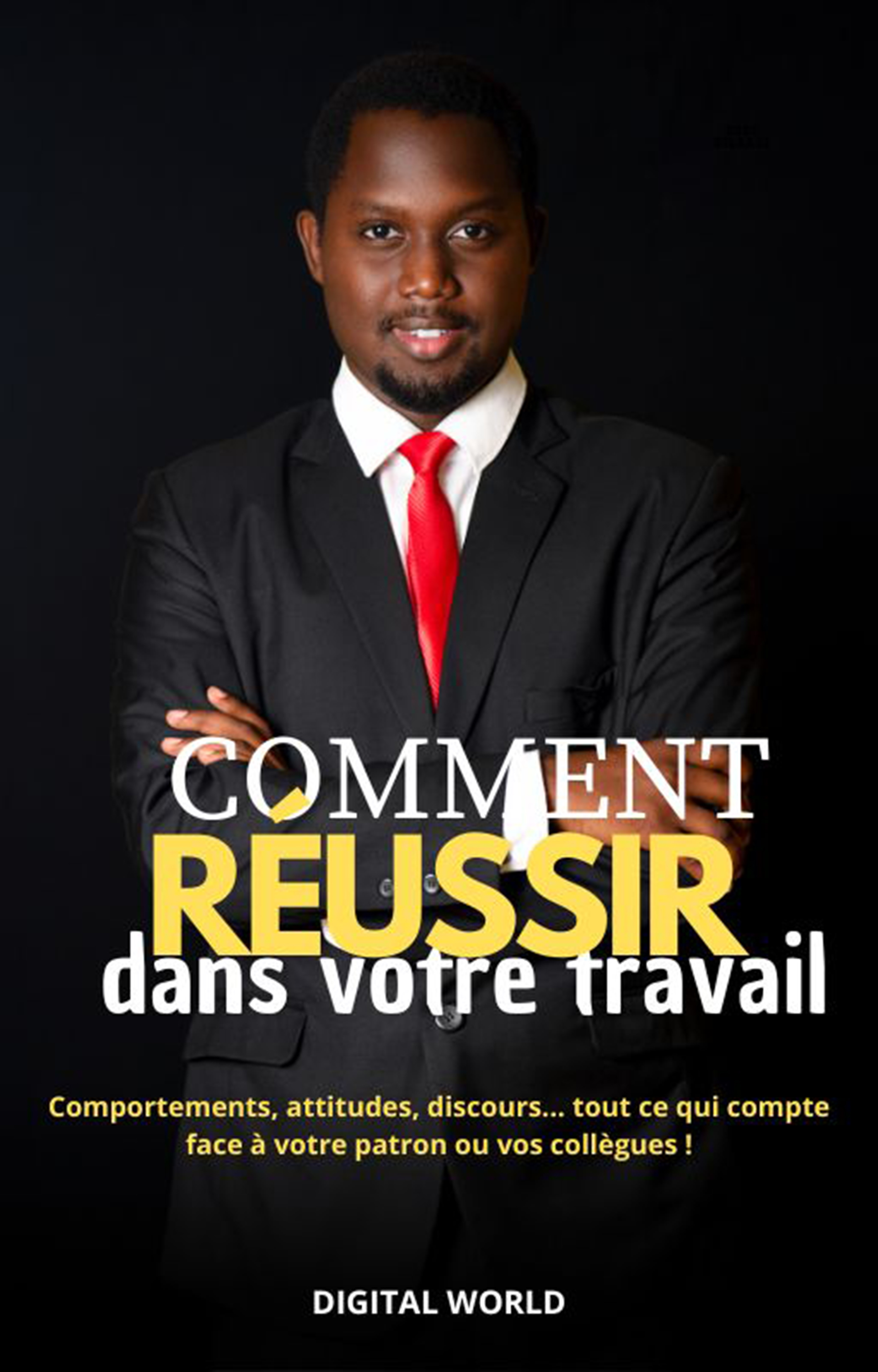 Comment réussir dans votre travail