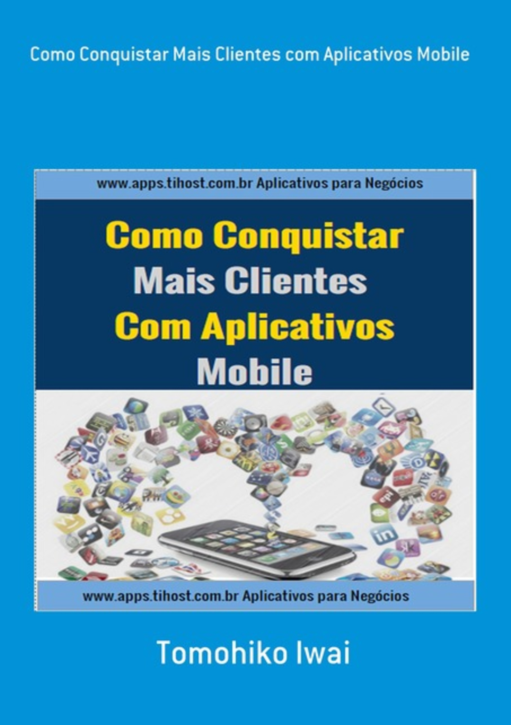 Como Conquistar Mais Clientes Com Aplicativos Mobile