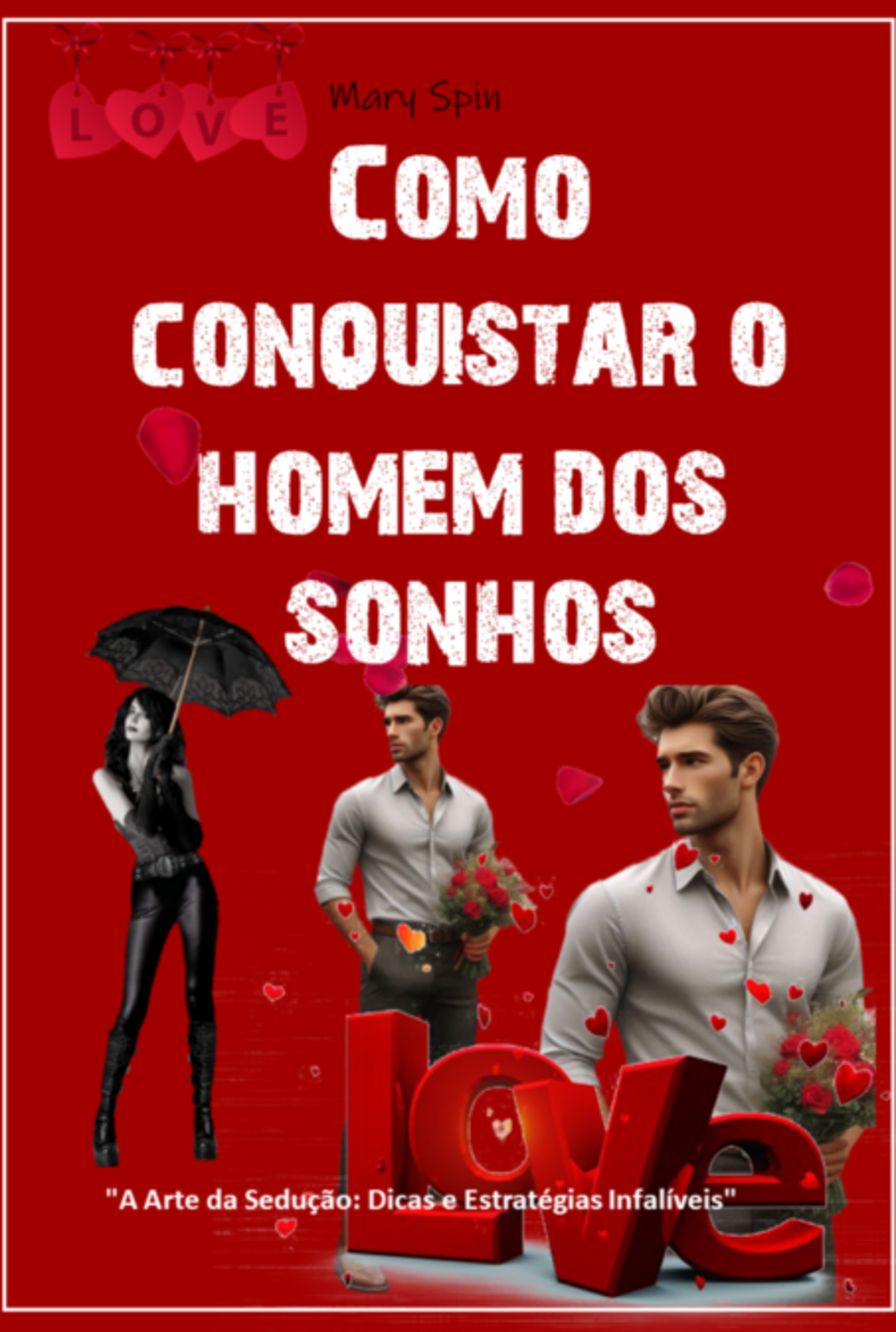 Como Conquistar O Homem Dos Sonhos