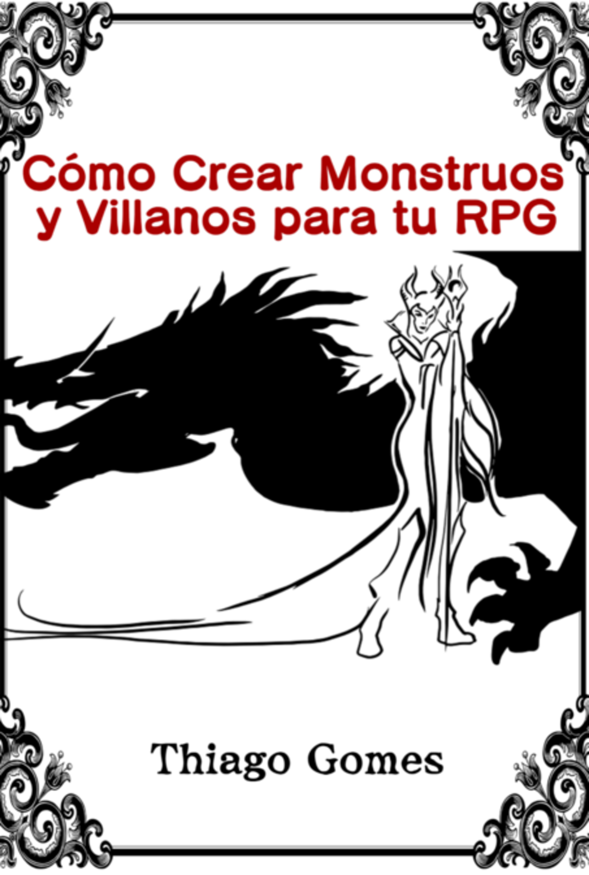 Cómo Crear Monstruos Y Villanos Para Tu Rpg