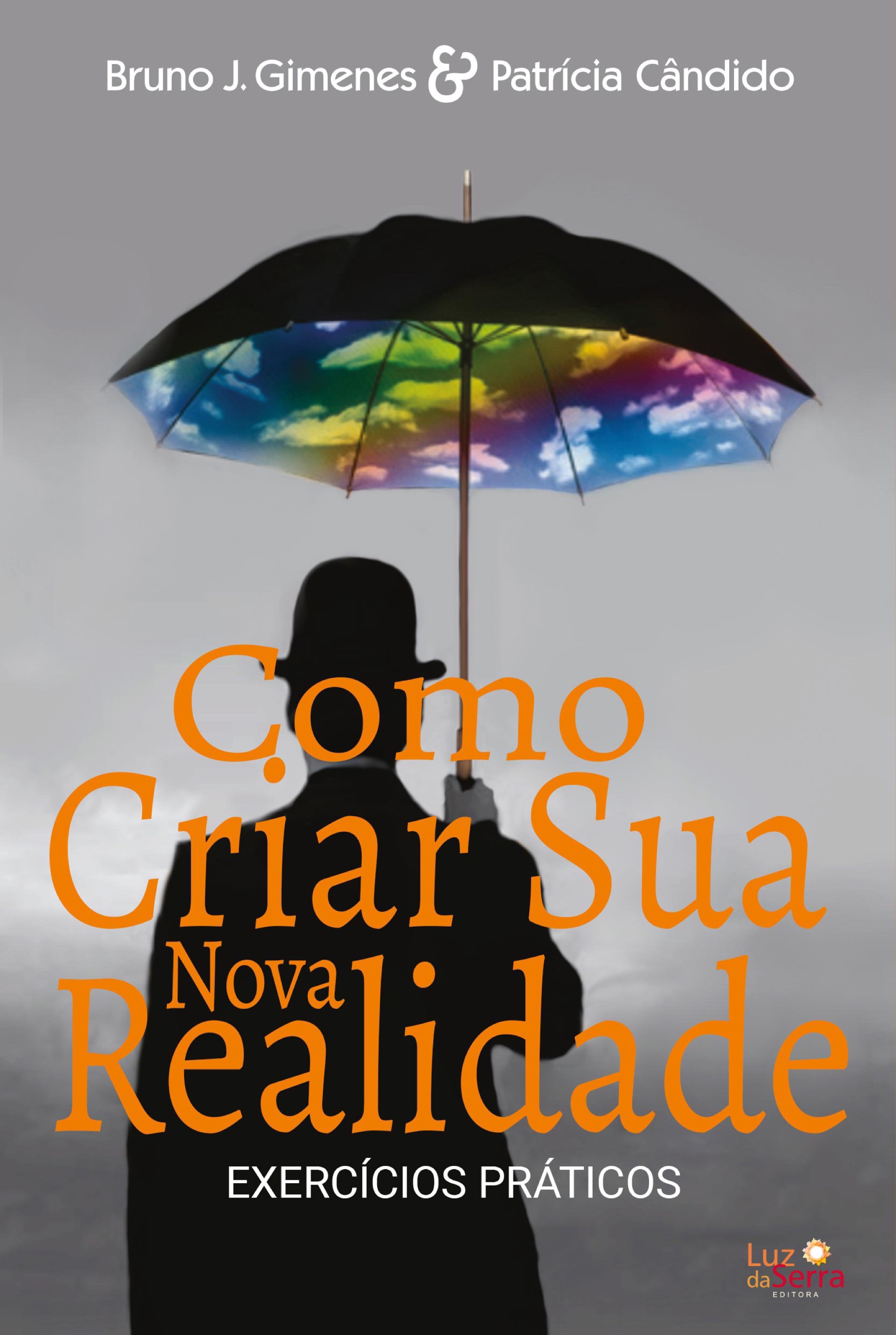 Como criar sua nova realidade: Exercícios práticos