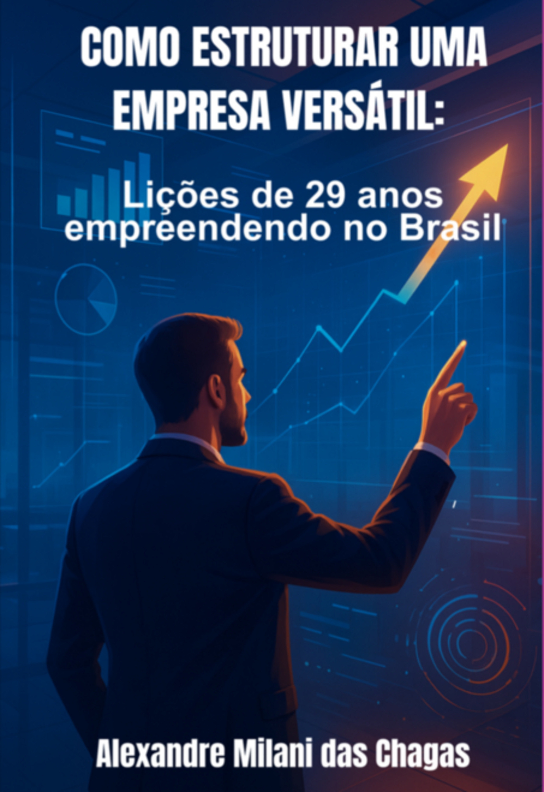 Como Estruturar Uma Empresa Versátil: