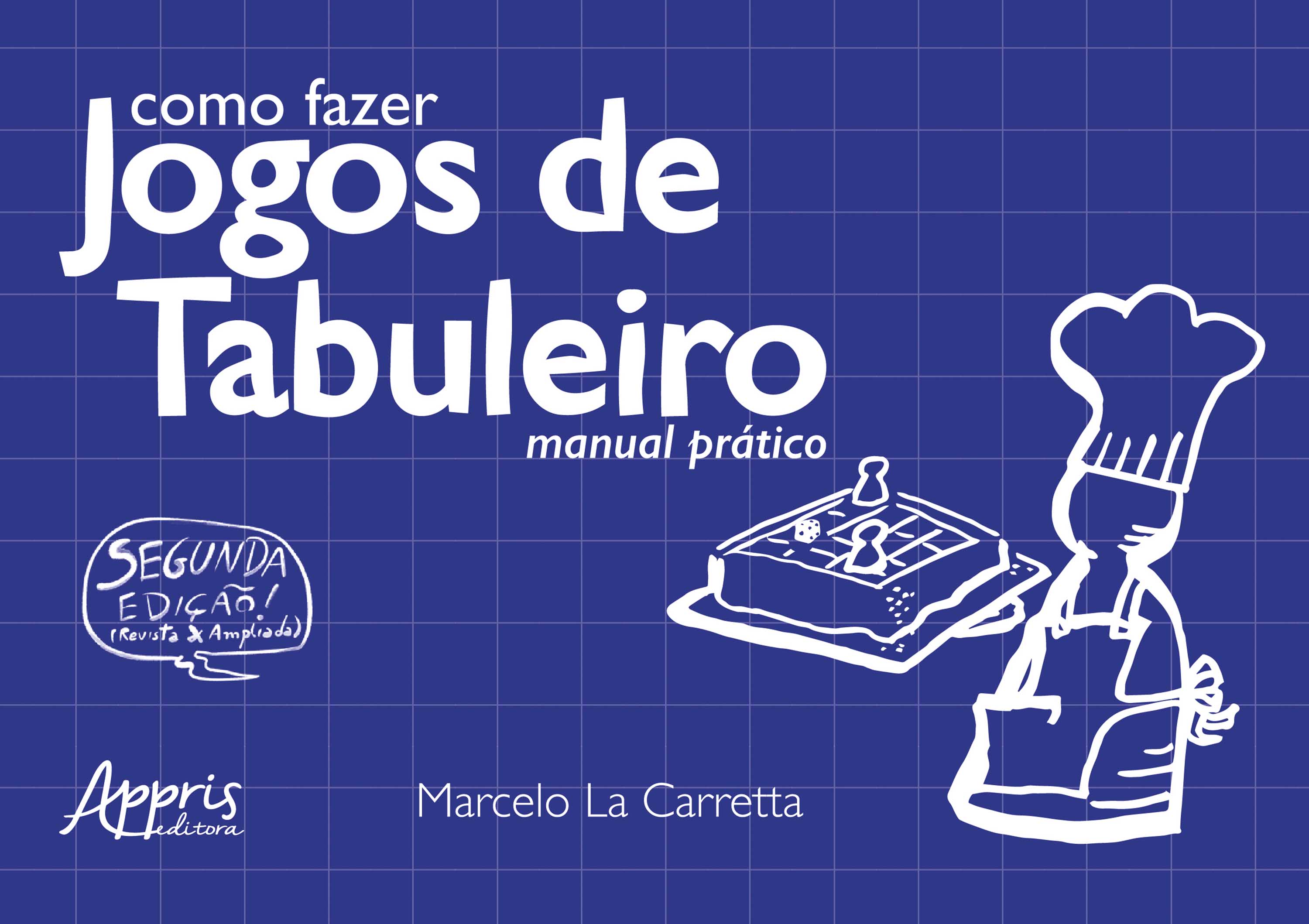 Como Fazer Jogos de Tabuleiro: Manual Prático