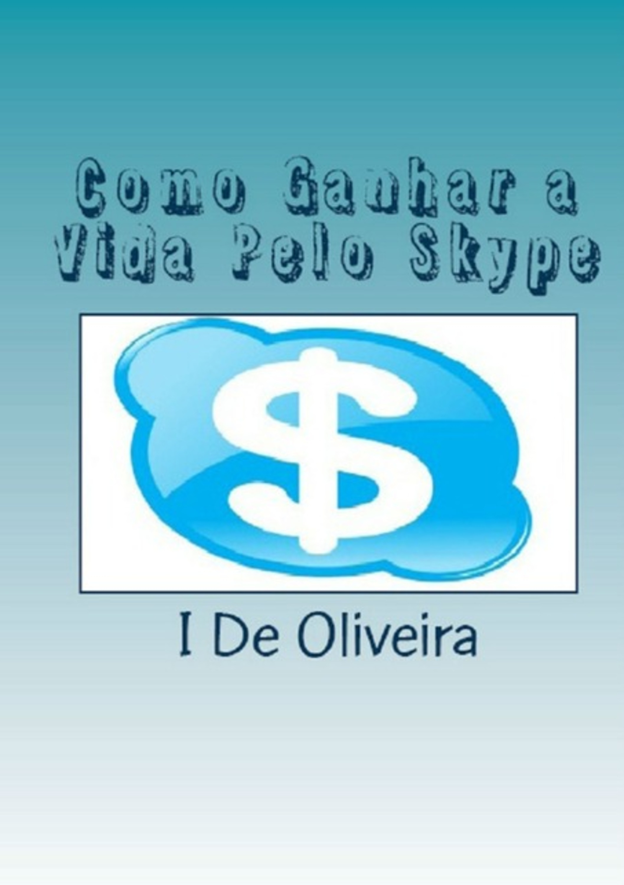 Como Ganhar A Vida Pelo Skype