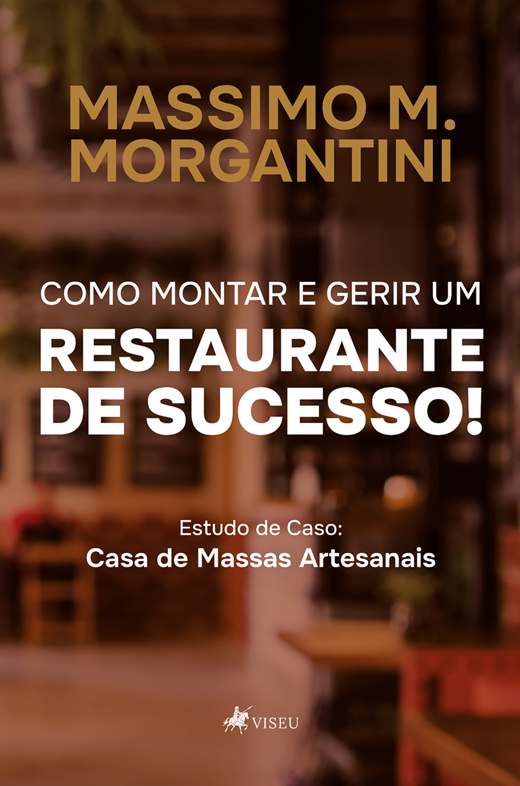Como montar e gerir um restaurante de sucesso! Estudo de caso