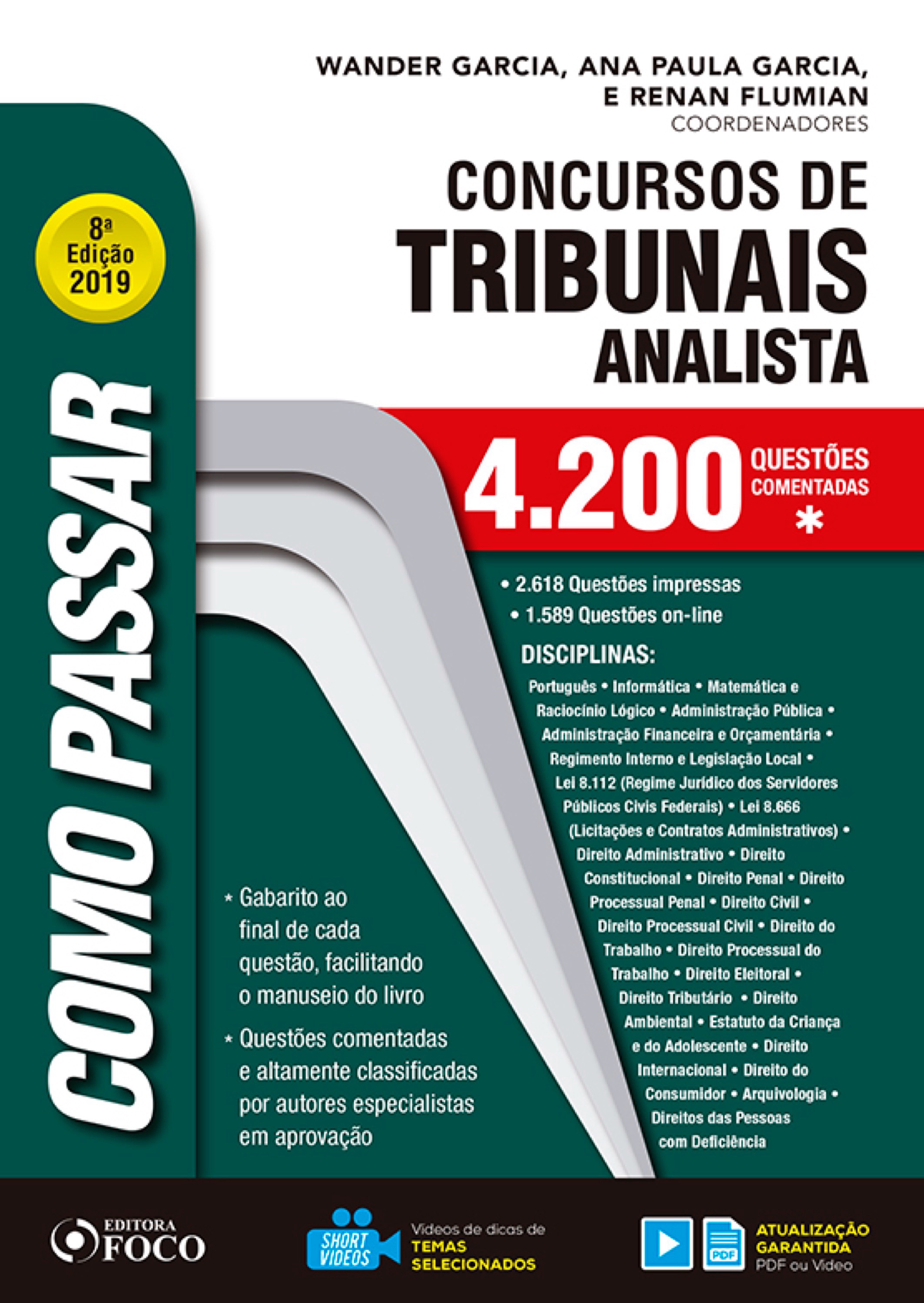 Como passar concursos de tribunais analista: 5.794 questões comentadas - 8. ed. - 2018.