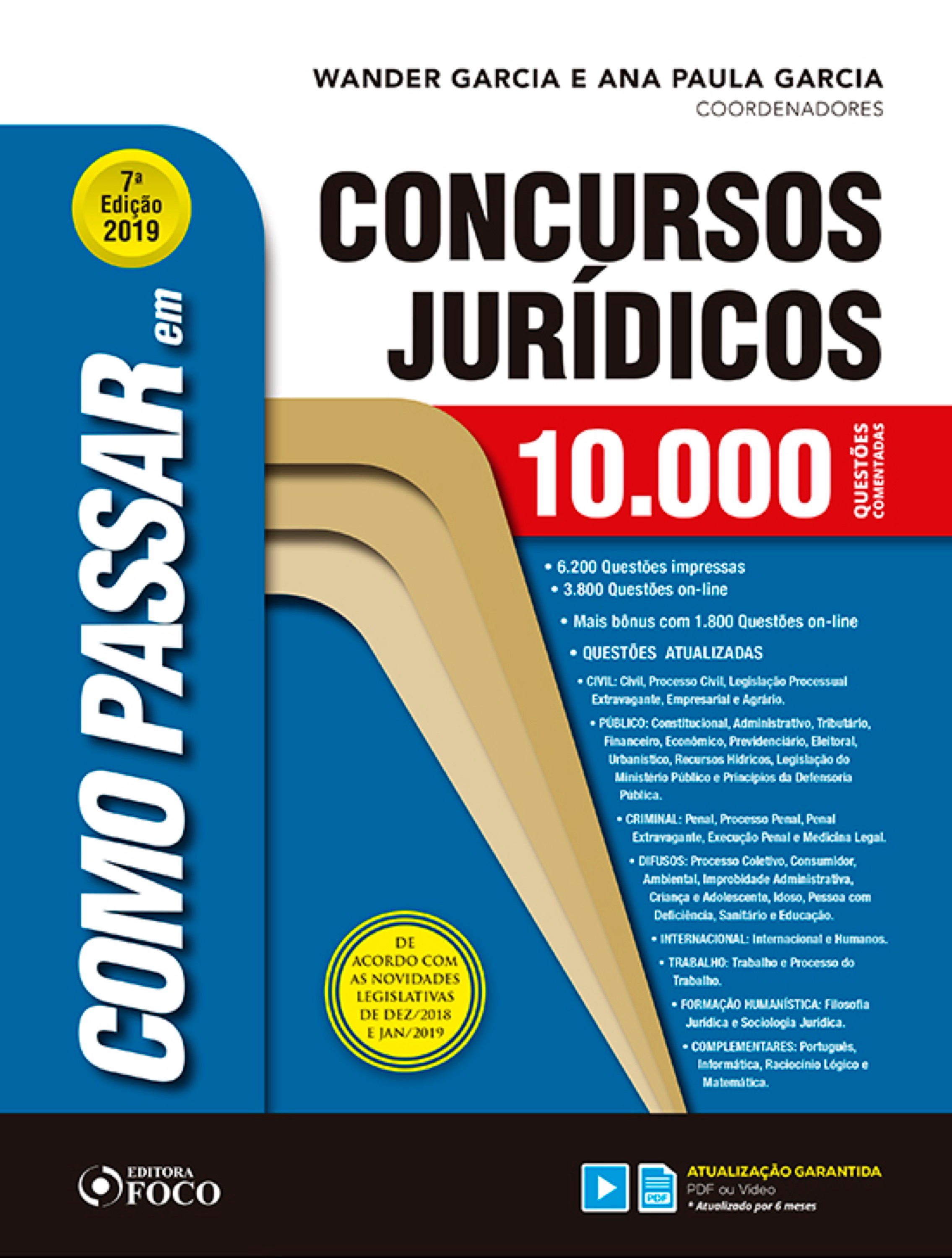 Como passar em concursos jurídicos: 10.000 questões comentadas - 7. ed. - 2019.