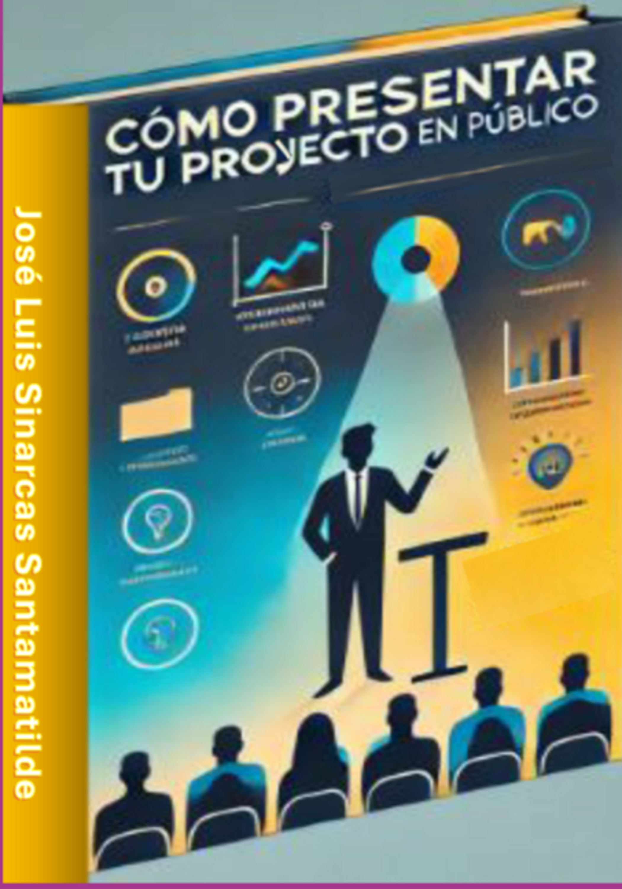Cómo Presentar Tu Proyecto En Público