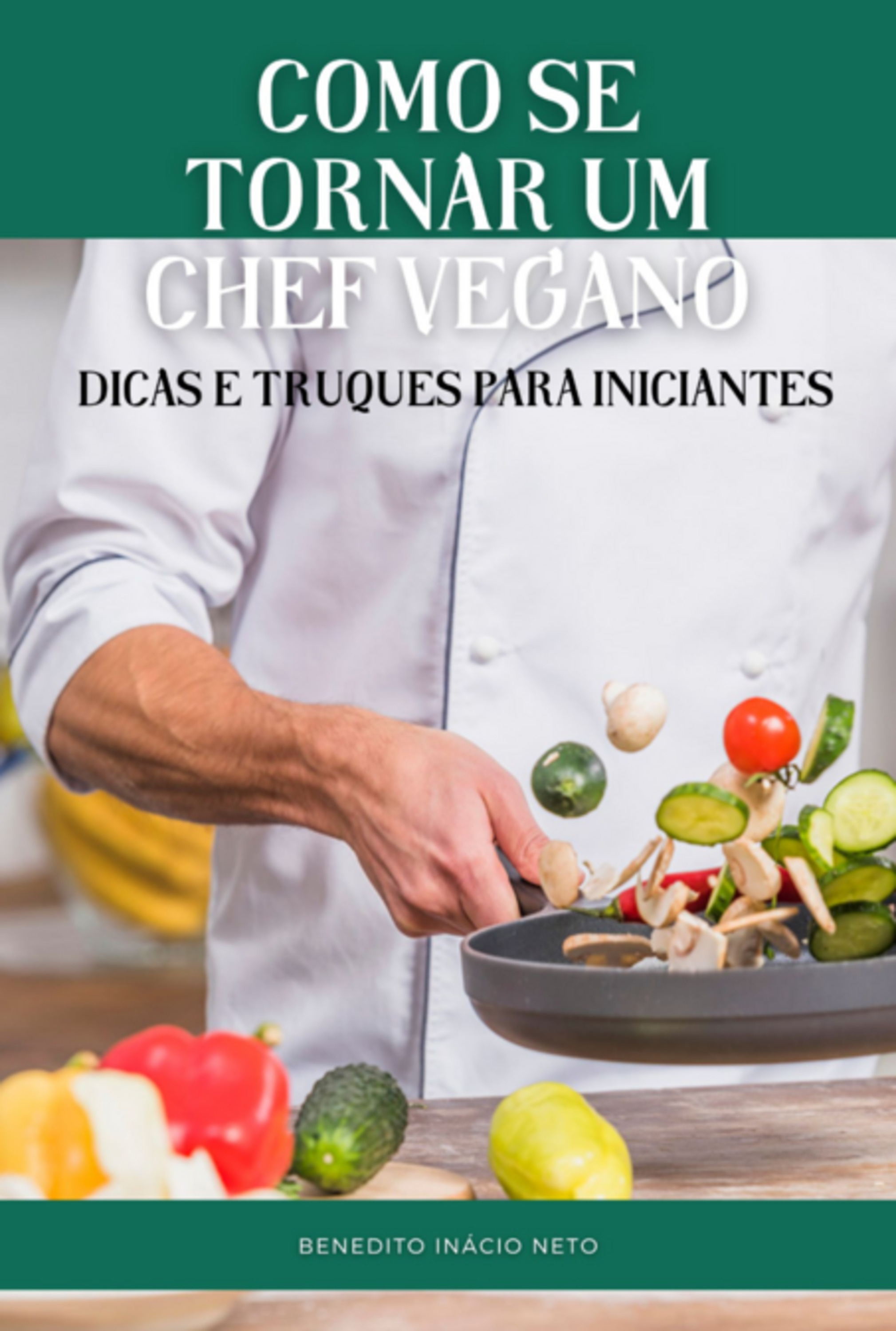 Como Se Tornar Um Chef Vegano