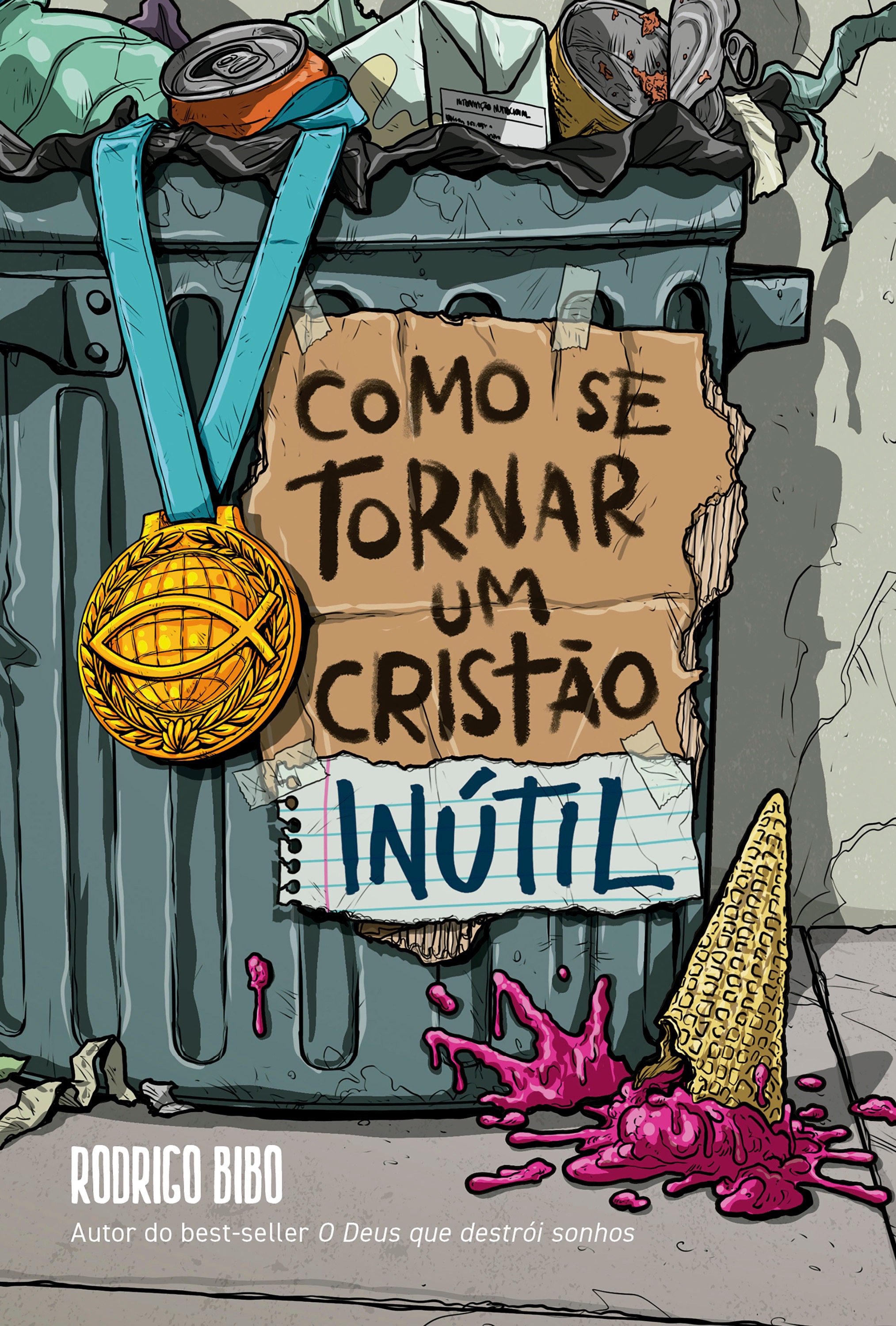 Como se tornar um cristão inútil – Do mesmo autor de 