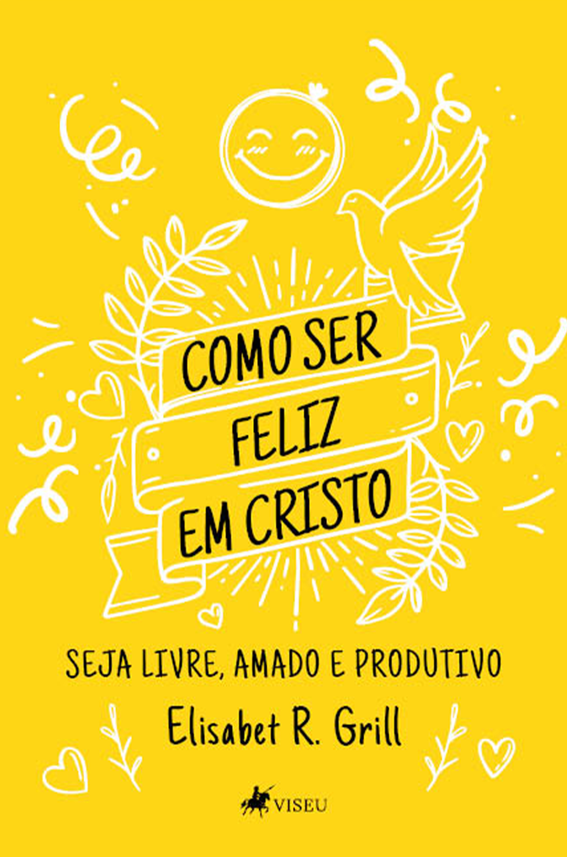 Como ser feliz em Cristo