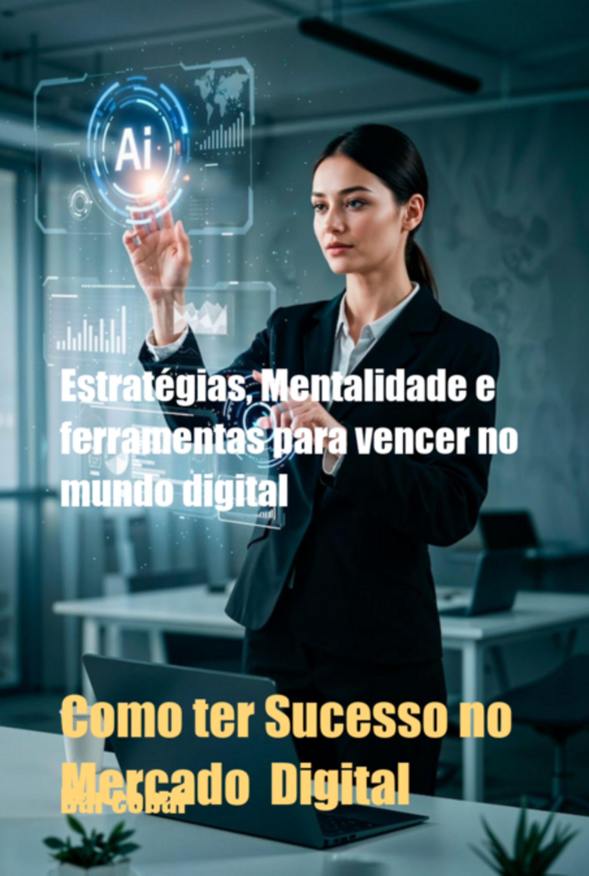 Como Ter Sucesso No Mercado Digital