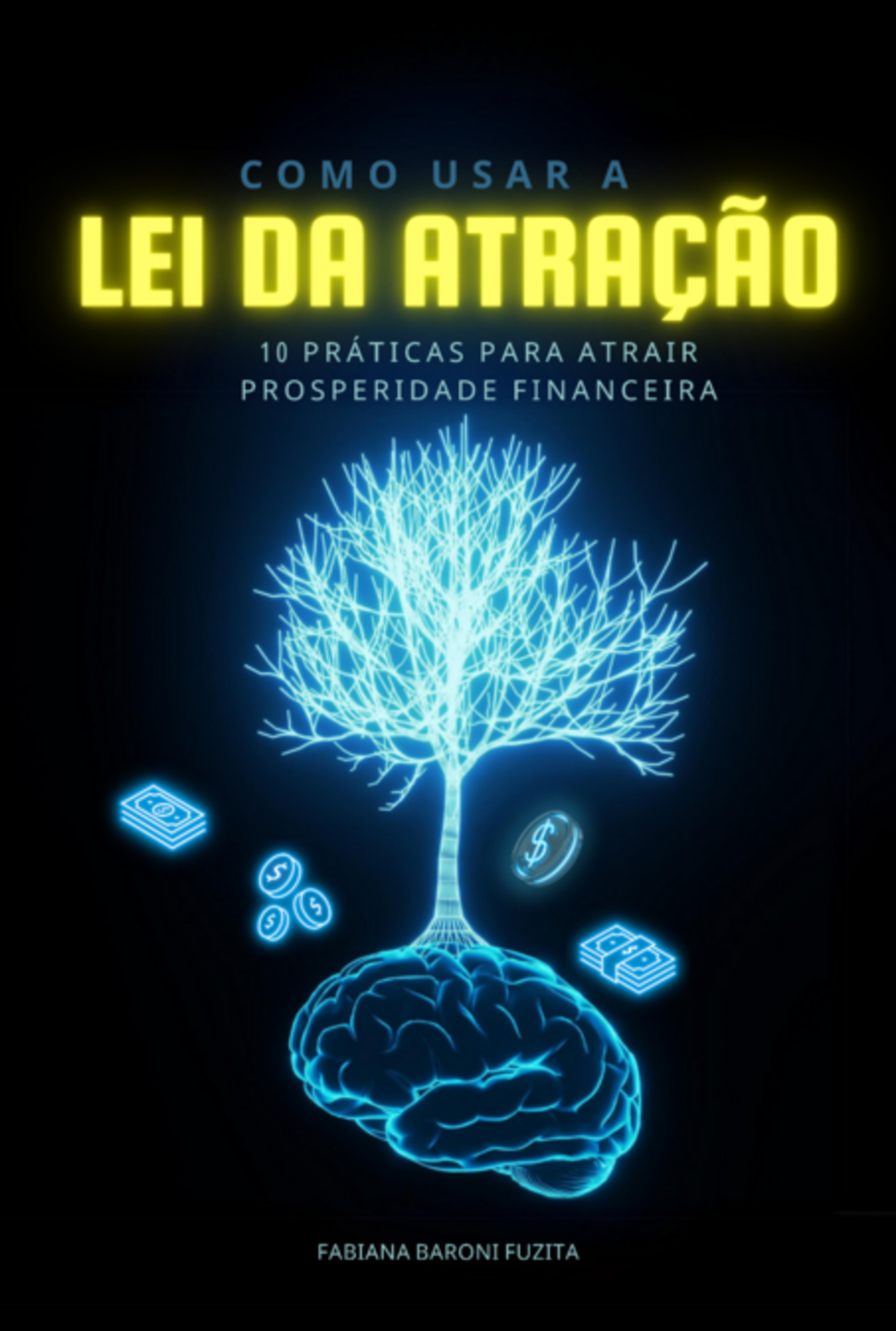 Como Usar A Lei Da Atração