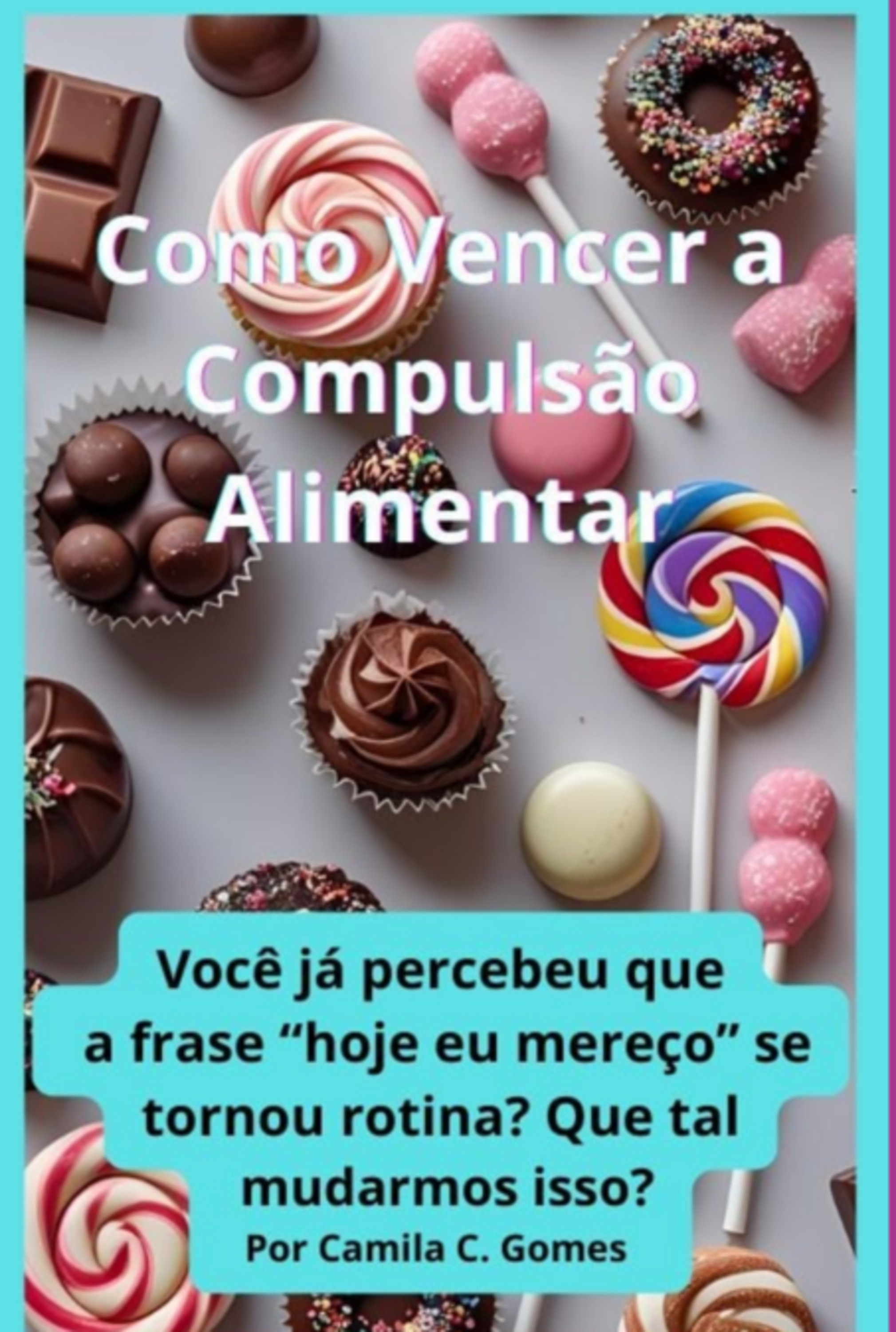 Como Vencer A Compulsão Alimentar